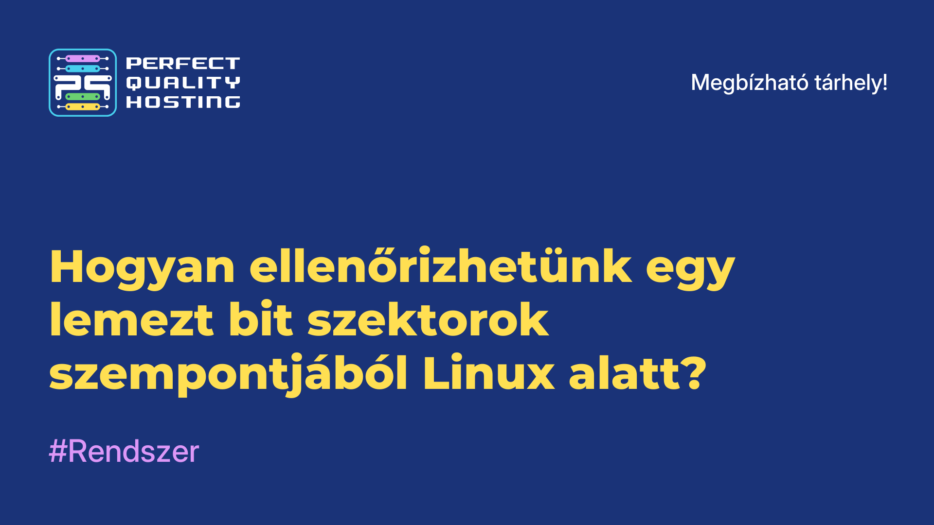 Hogyan ellenőrizhetünk egy lemezt bit szektorok szempontjából Linux alatt?