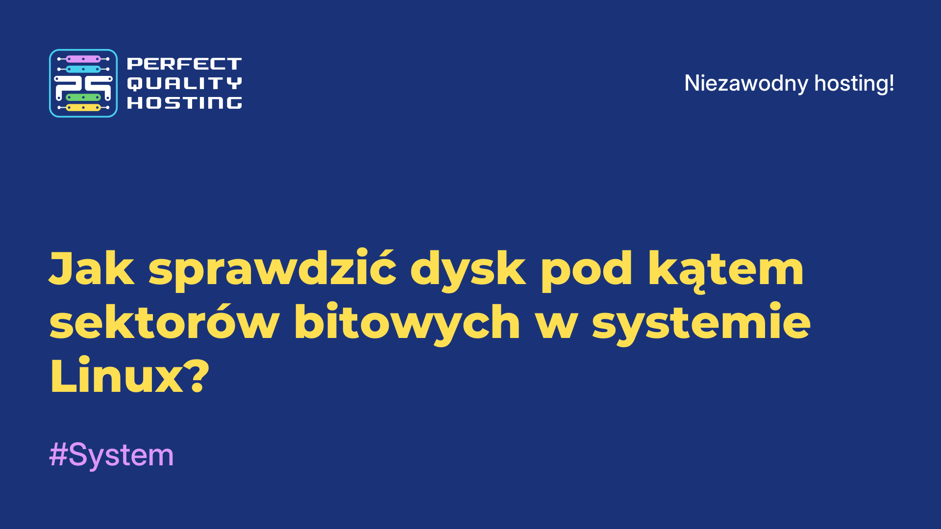 Jak sprawdzić dysk pod kątem sektorów bitowych w systemie Linux?