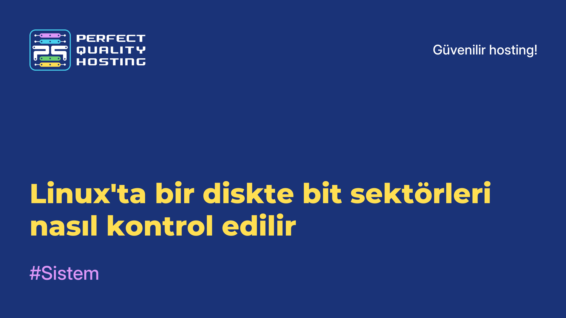 Linux'ta bir diskte bit sektörleri nasıl kontrol edilir