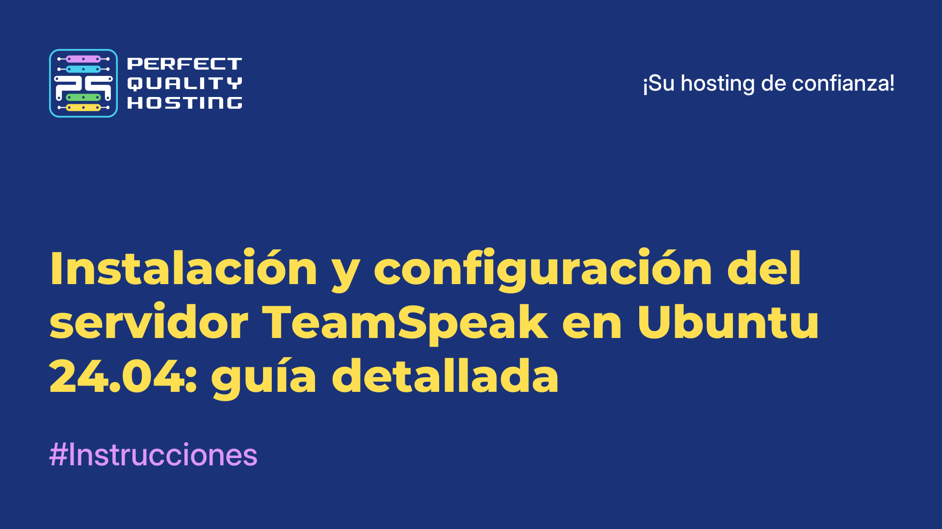 Instalación y configuración del servidor TeamSpeak en Ubuntu 24.04: guía detallada