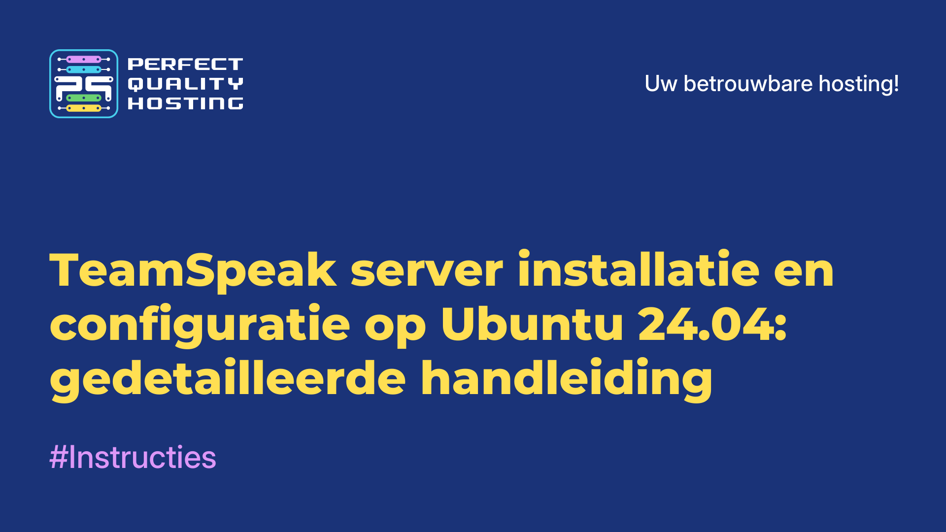 TeamSpeak server installatie en configuratie op Ubuntu 24.04: gedetailleerde handleiding