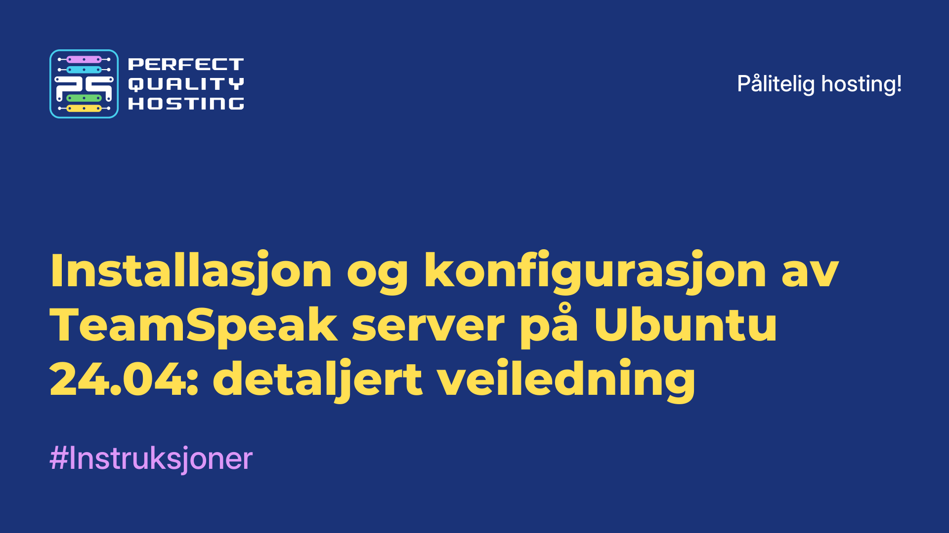 Installasjon og konfigurasjon av TeamSpeak-server på Ubuntu 24.04: detaljert veiledning