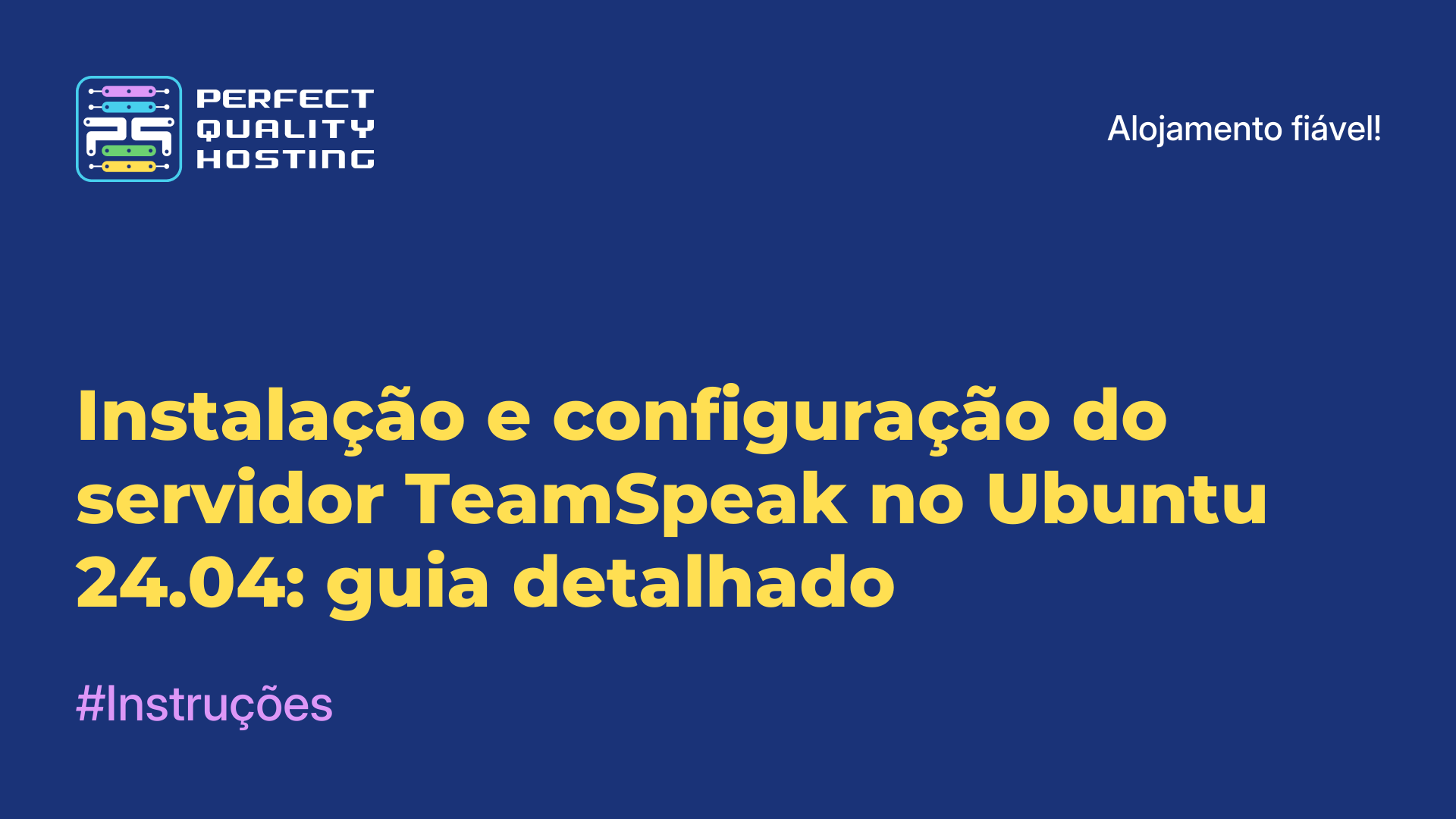 Instalação e configuração do servidor TeamSpeak no Ubuntu 24.04: guia detalhado