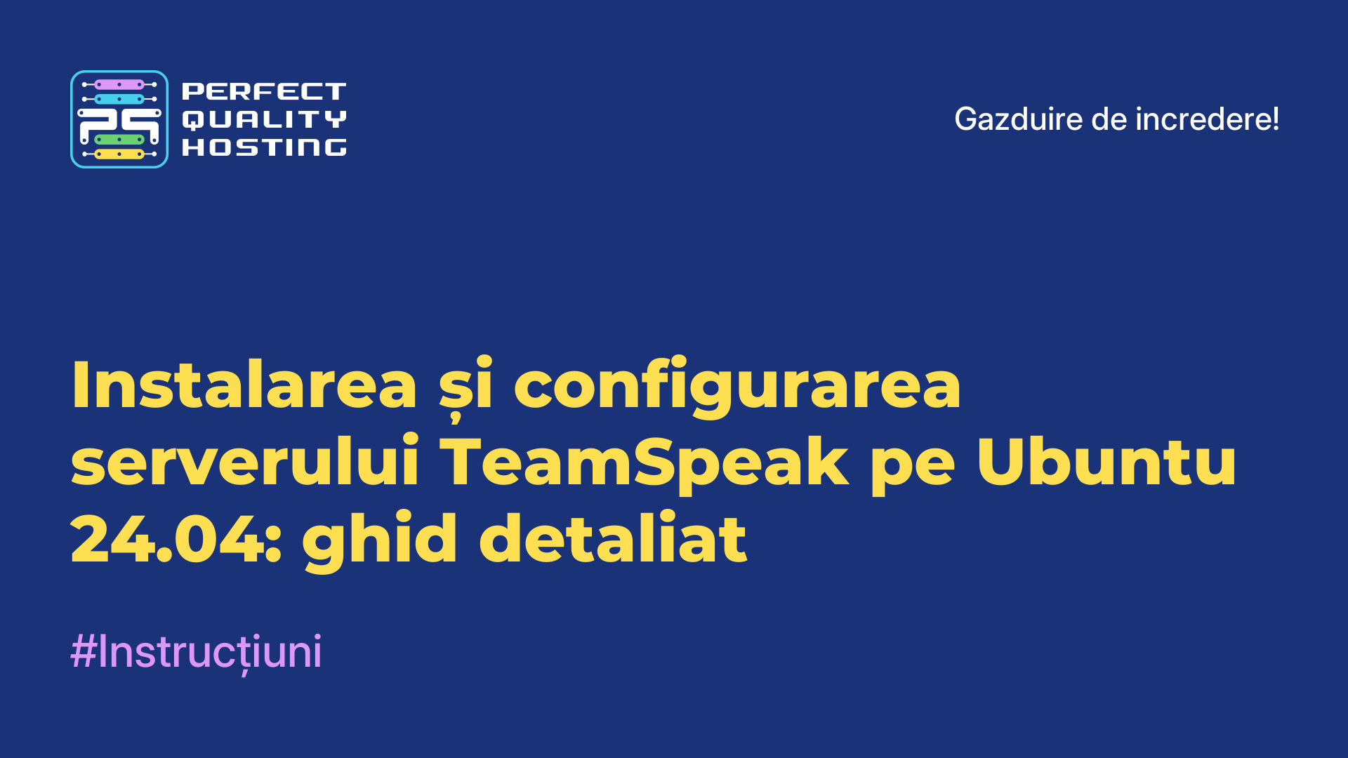 Instalarea și configurarea serverului TeamSpeak pe Ubuntu 24.04: ghid detaliat