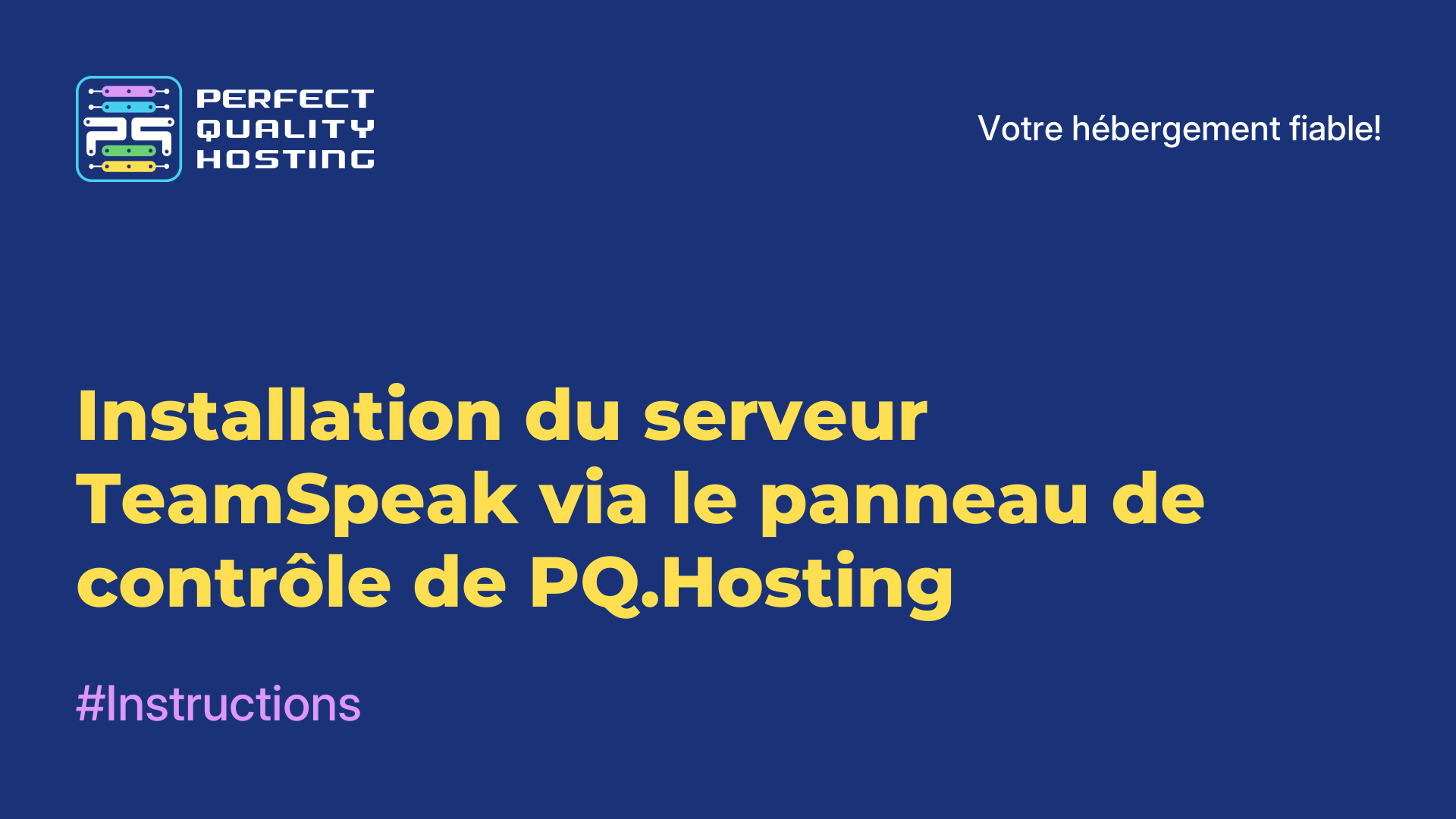 Installation du serveur TeamSpeak via le panneau de contrôle de PQ.Hosting