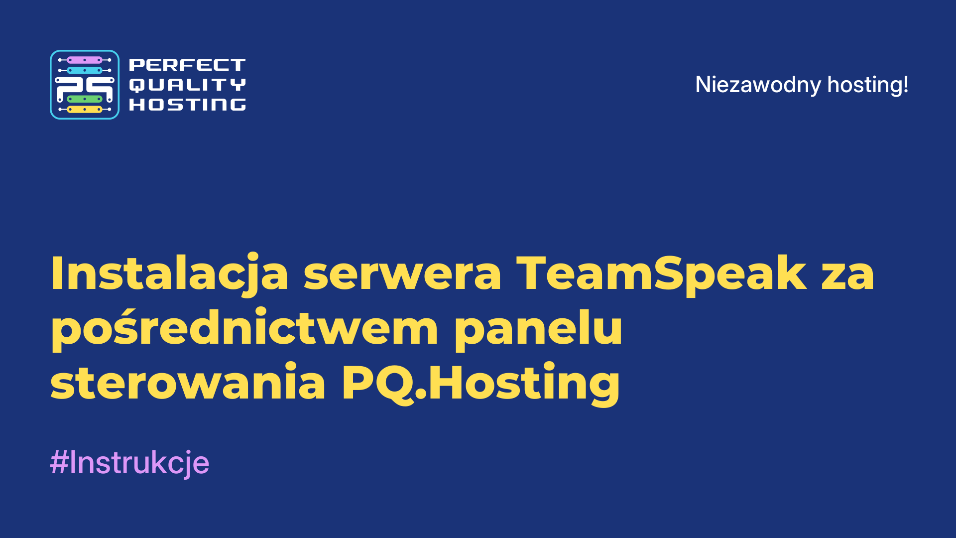 Instalacja serwera TeamSpeak za pośrednictwem panelu sterowania PQ.Hosting