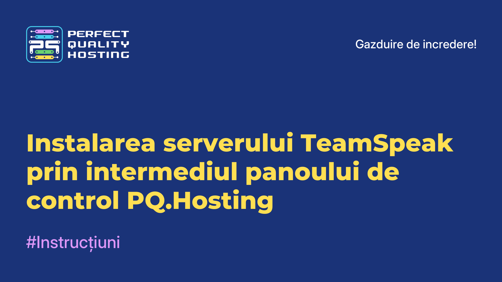 Instalarea serverului TeamSpeak prin intermediul panoului de control PQ.Hosting