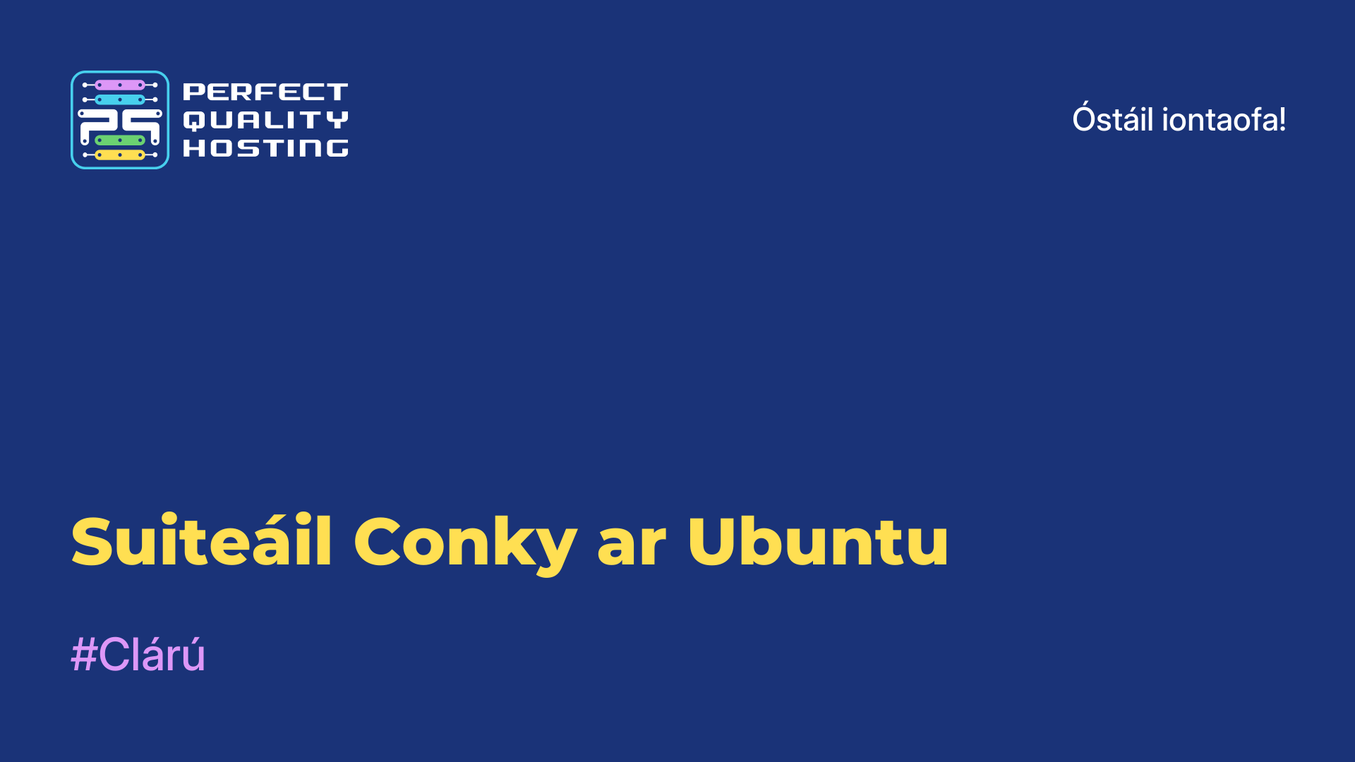 Suiteáil Conky ar Ubuntu