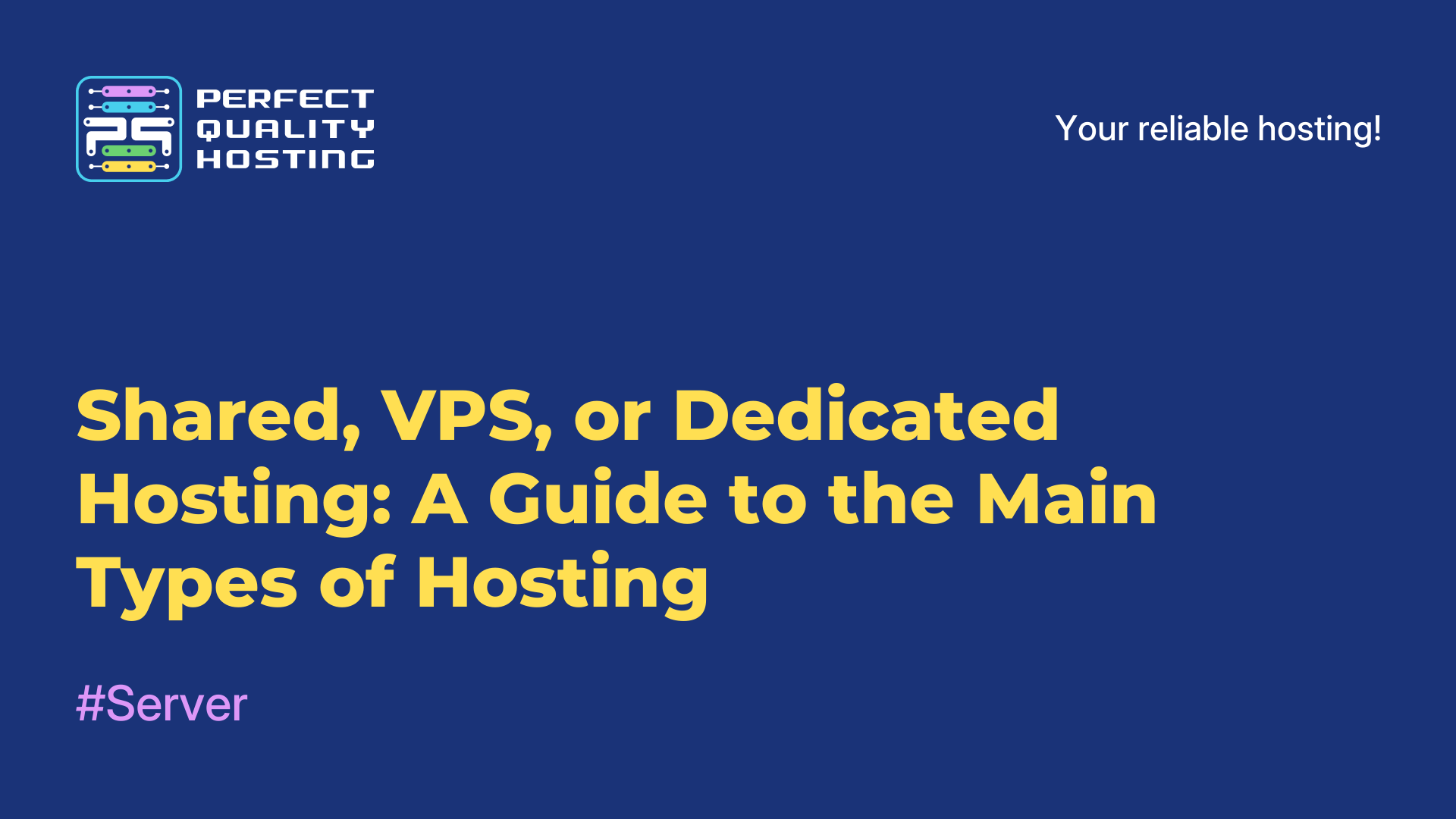 Shared, VPS, or Dedicated Hosting: A Guide to the Main Types of Hosting