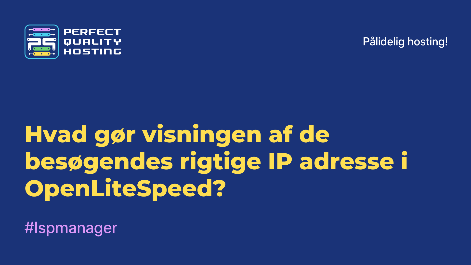 Hvad gør visningen af de besøgendes rigtige IP-adresse i OpenLiteSpeed?