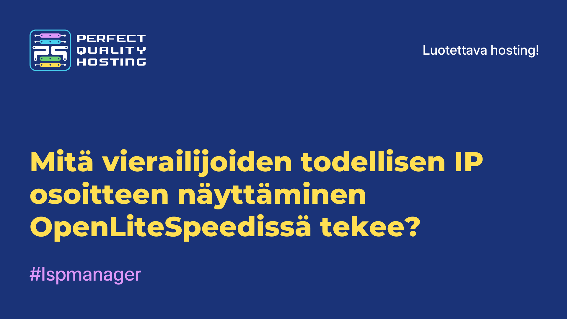 Mitä vierailijoiden todellisen IP-osoitteen näyttäminen OpenLiteSpeedissä tekee?