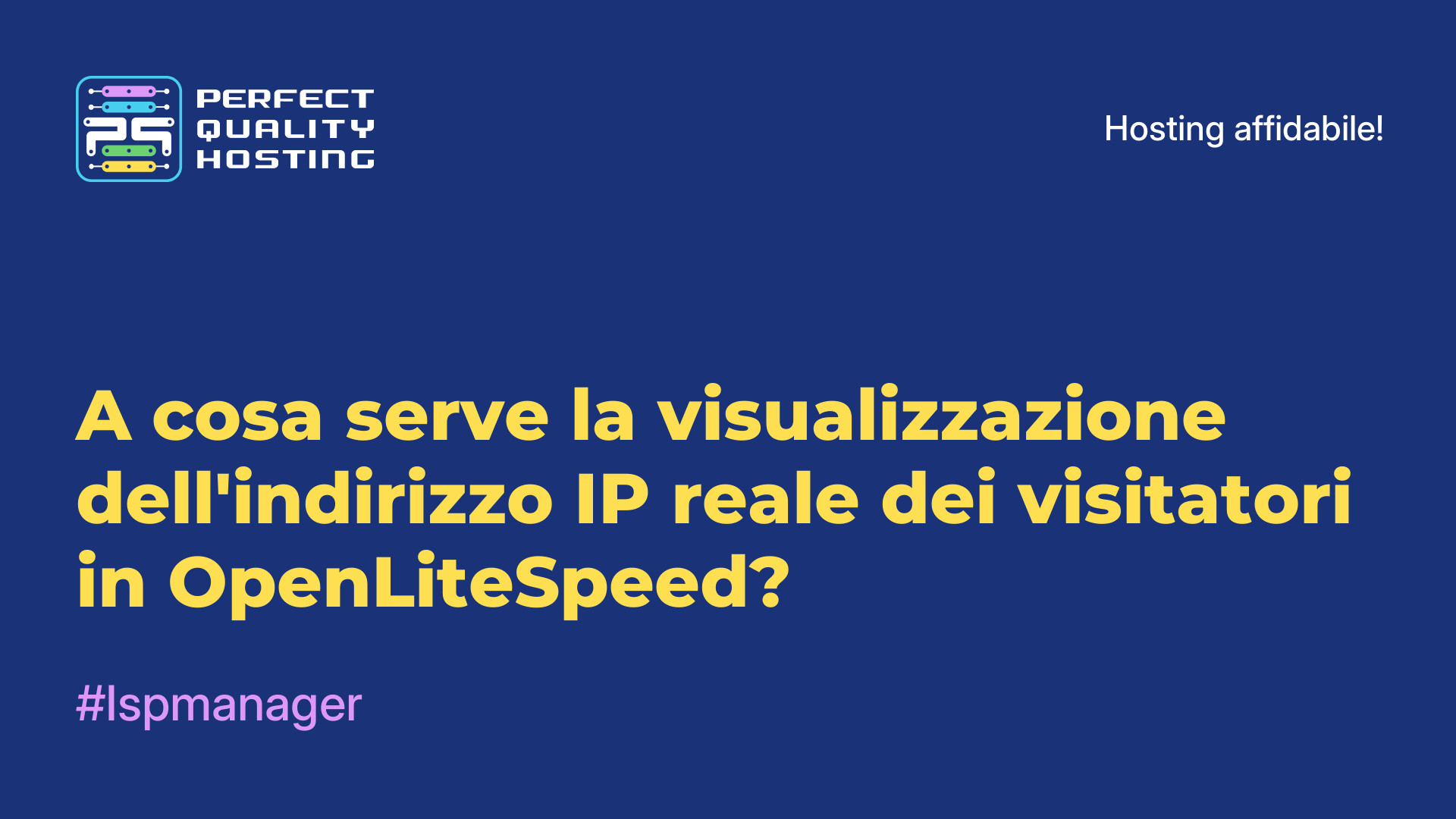 A cosa serve la visualizzazione dell'indirizzo IP reale dei visitatori in OpenLiteSpeed?