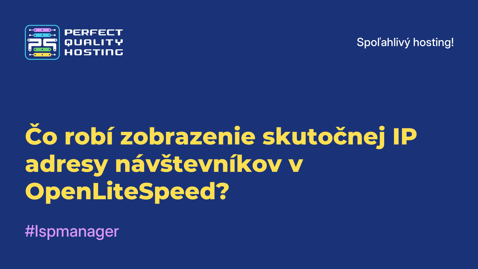 Čo robí zobrazenie skutočnej IP adresy návštevníkov v OpenLiteSpeed?