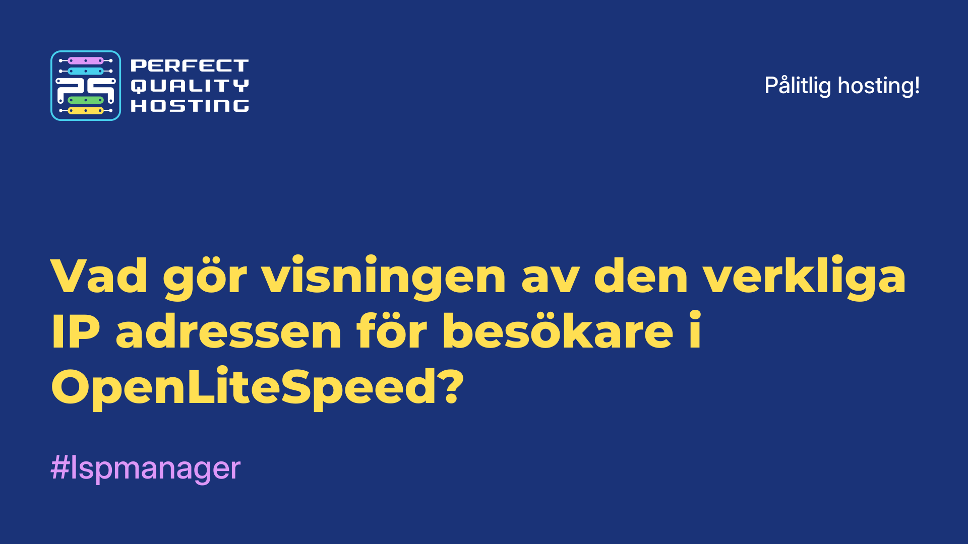 Vad gör visningen av den verkliga IP-adressen för besökare i OpenLiteSpeed?