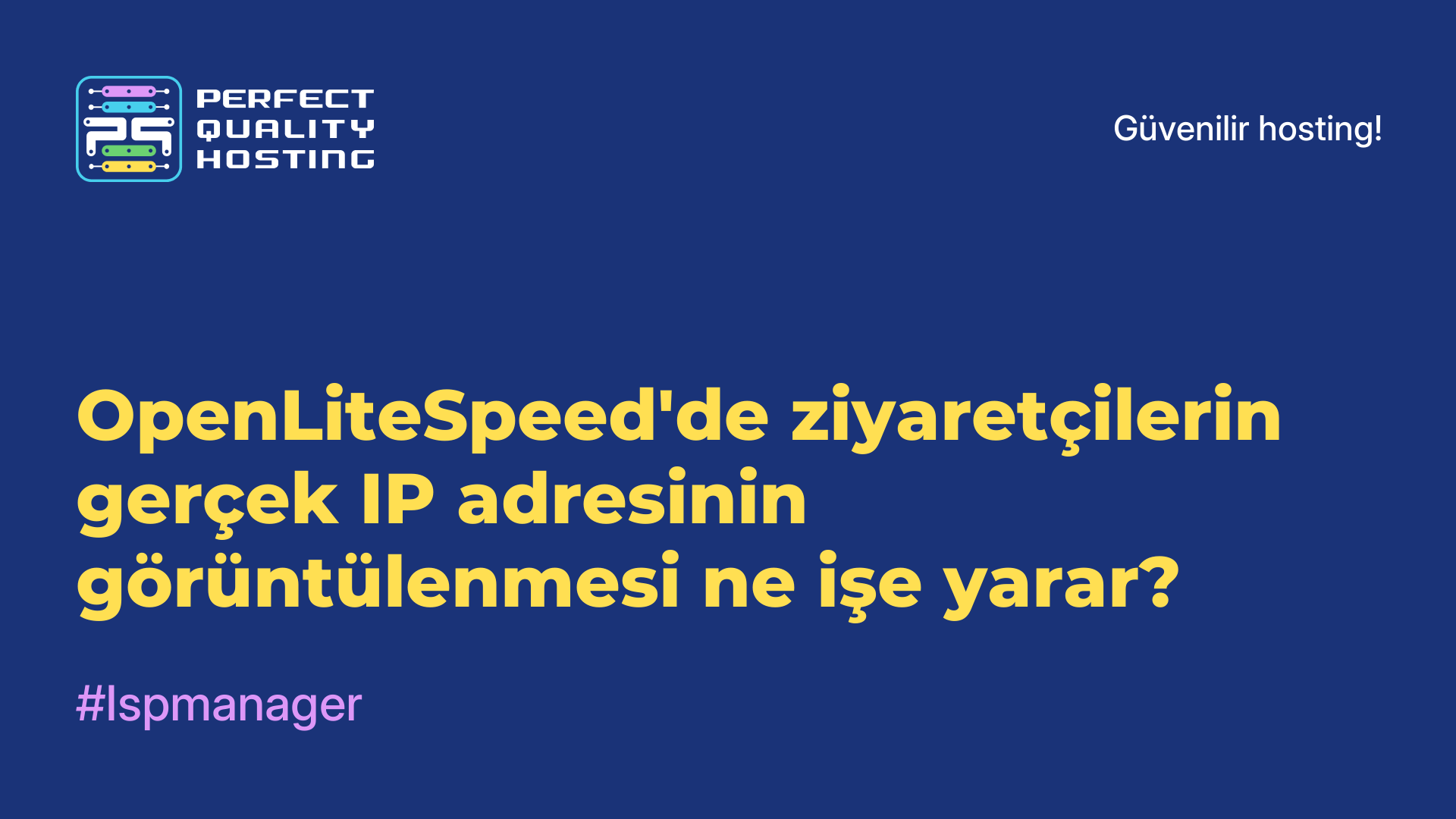 OpenLiteSpeed'de ziyaretçilerin gerçek IP adresinin görüntülenmesi ne işe yarar?