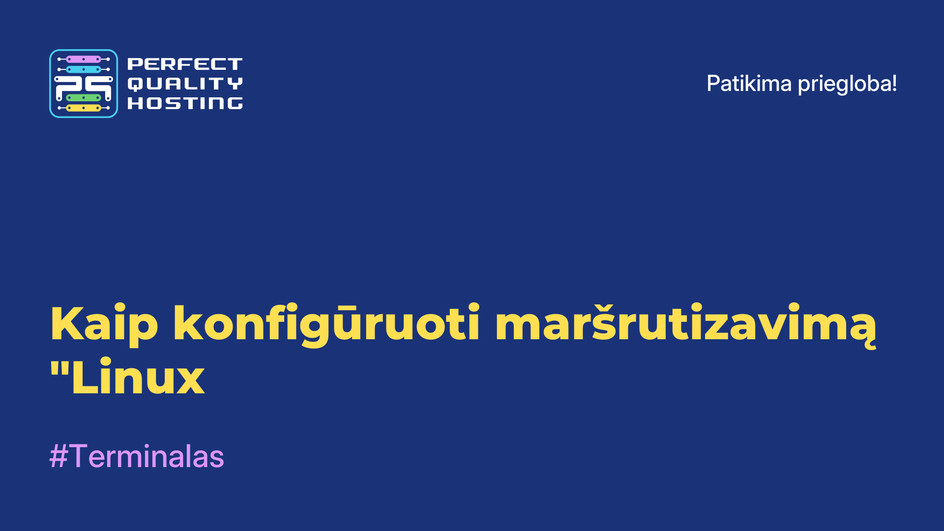 Kaip konfigūruoti maršrutizavimą "Linux