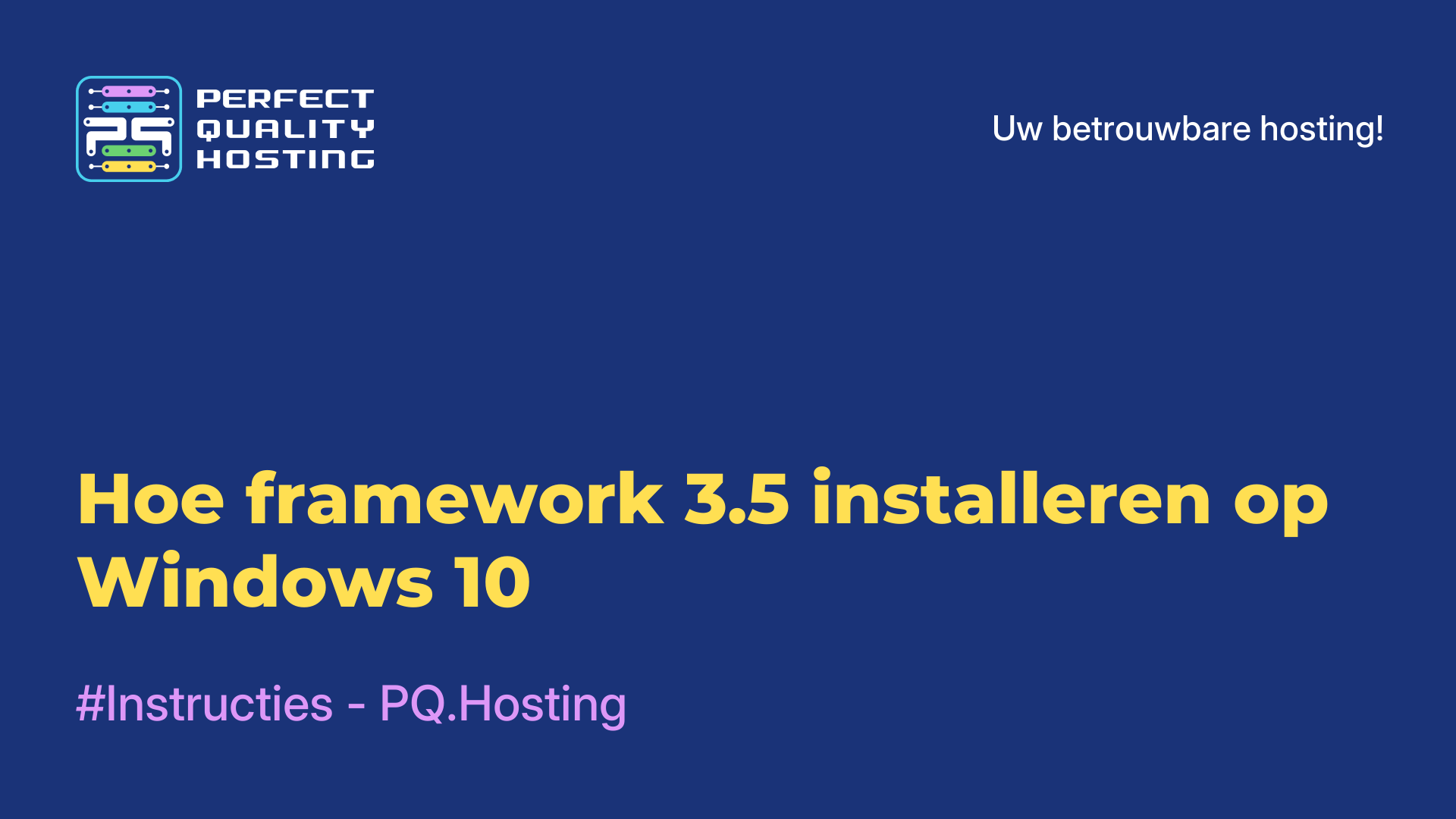 Hoe framework 3.5 installeren op Windows 10