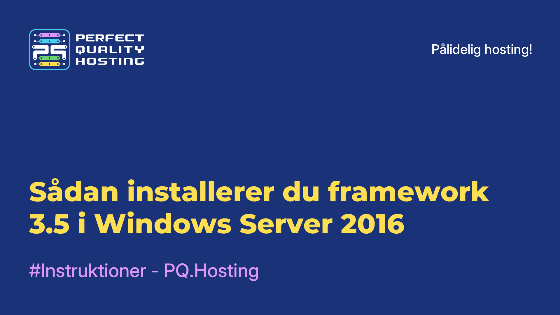 Sådan installerer du framework 3.5 i Windows Server 2016