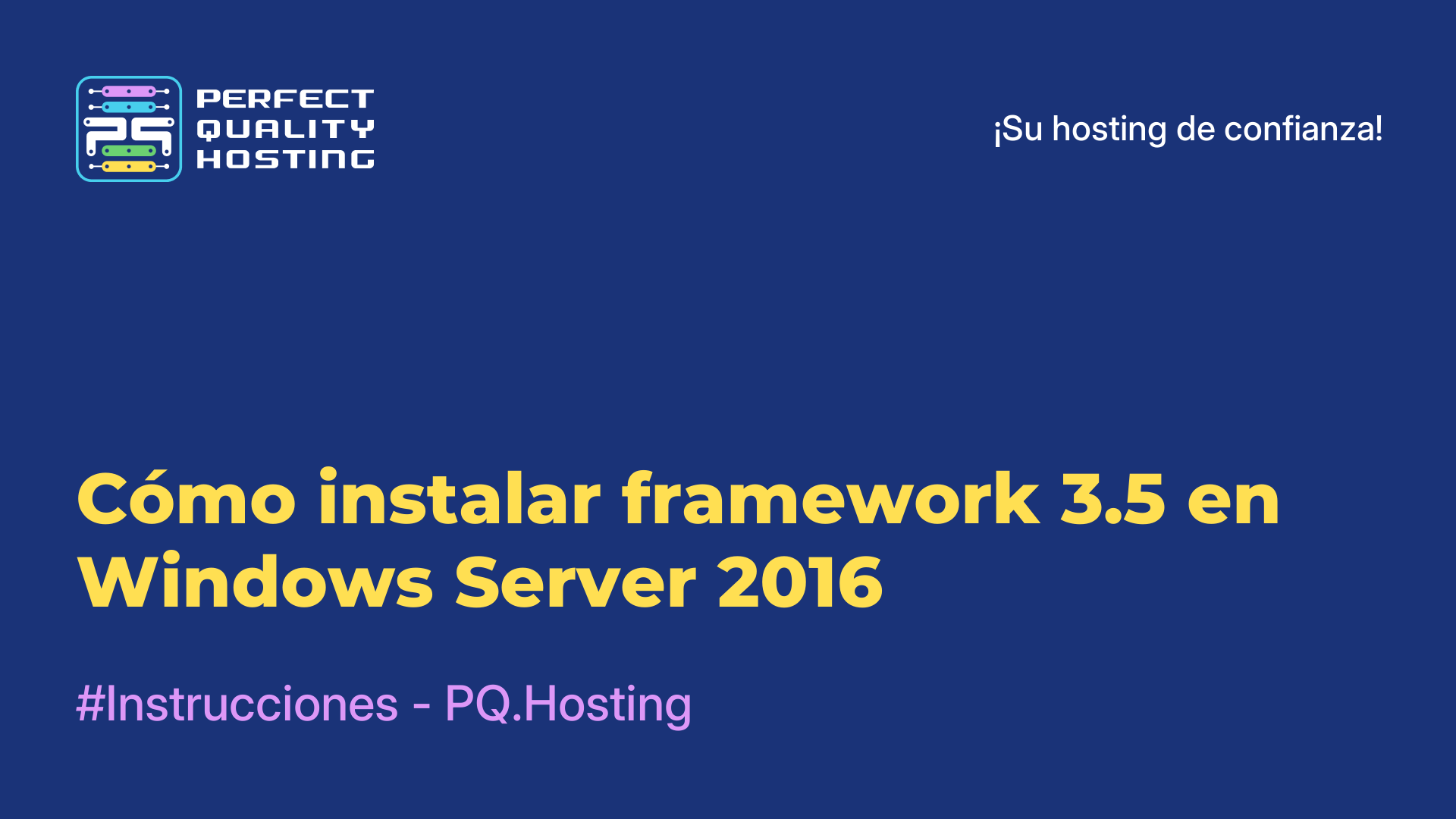 Cómo instalar framework 3.5 en Windows Server 2016