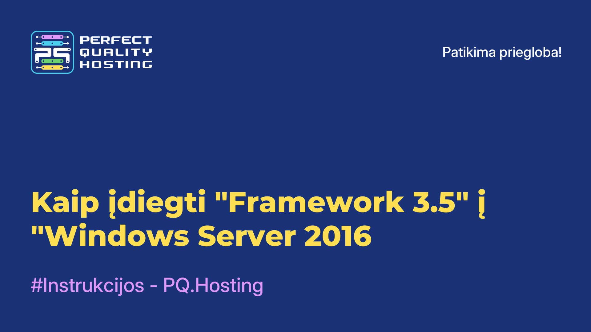 Kaip įdiegti "Framework 3.5" į "Windows Server 2016