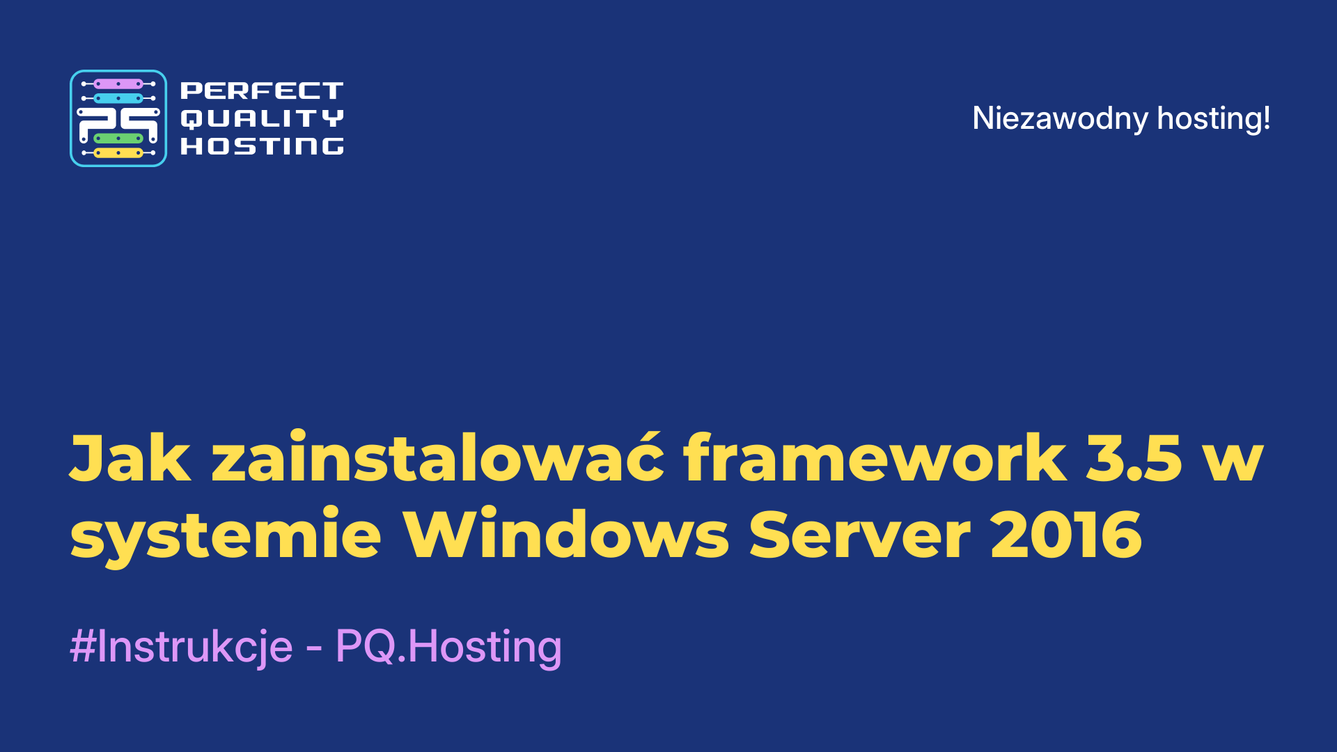 Jak zainstalować framework 3.5 w systemie Windows Server 2016