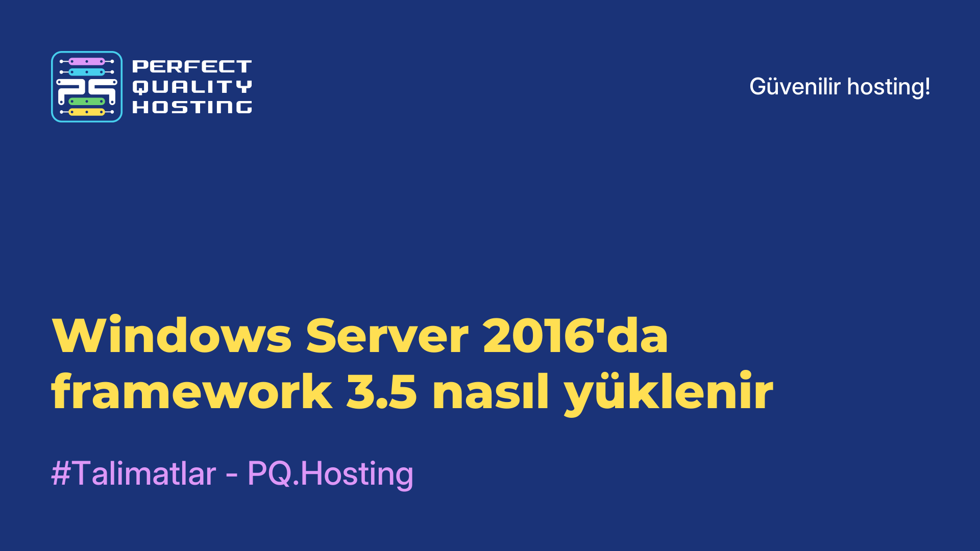 Windows Server 2016'da framework 3.5 nasıl yüklenir