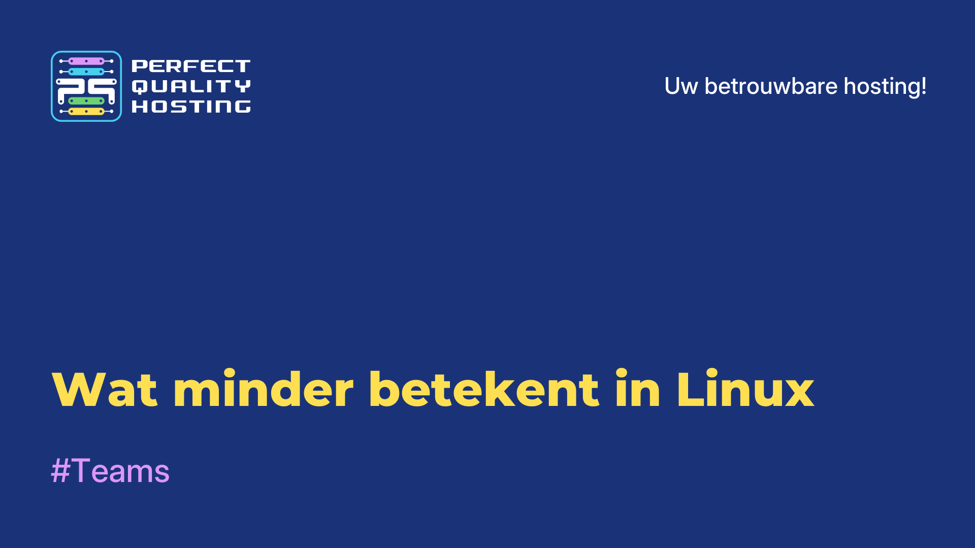 Wat minder betekent in Linux