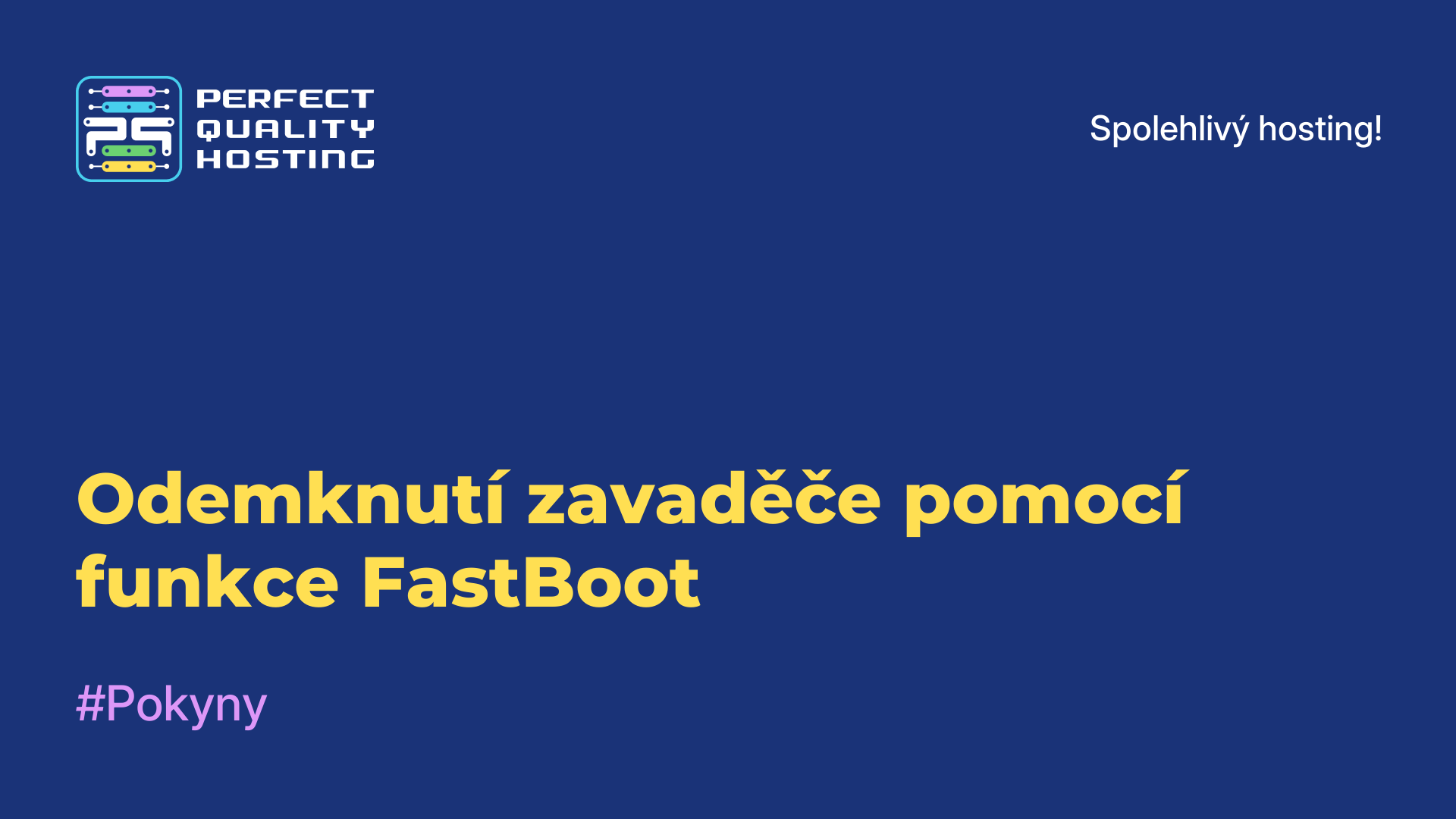 Odemknutí zavaděče pomocí funkce FastBoot