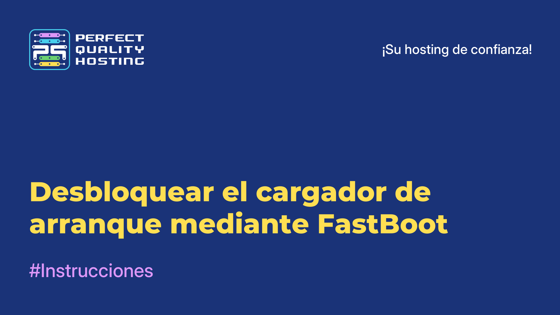 Desbloquear el cargador de arranque mediante FastBoot