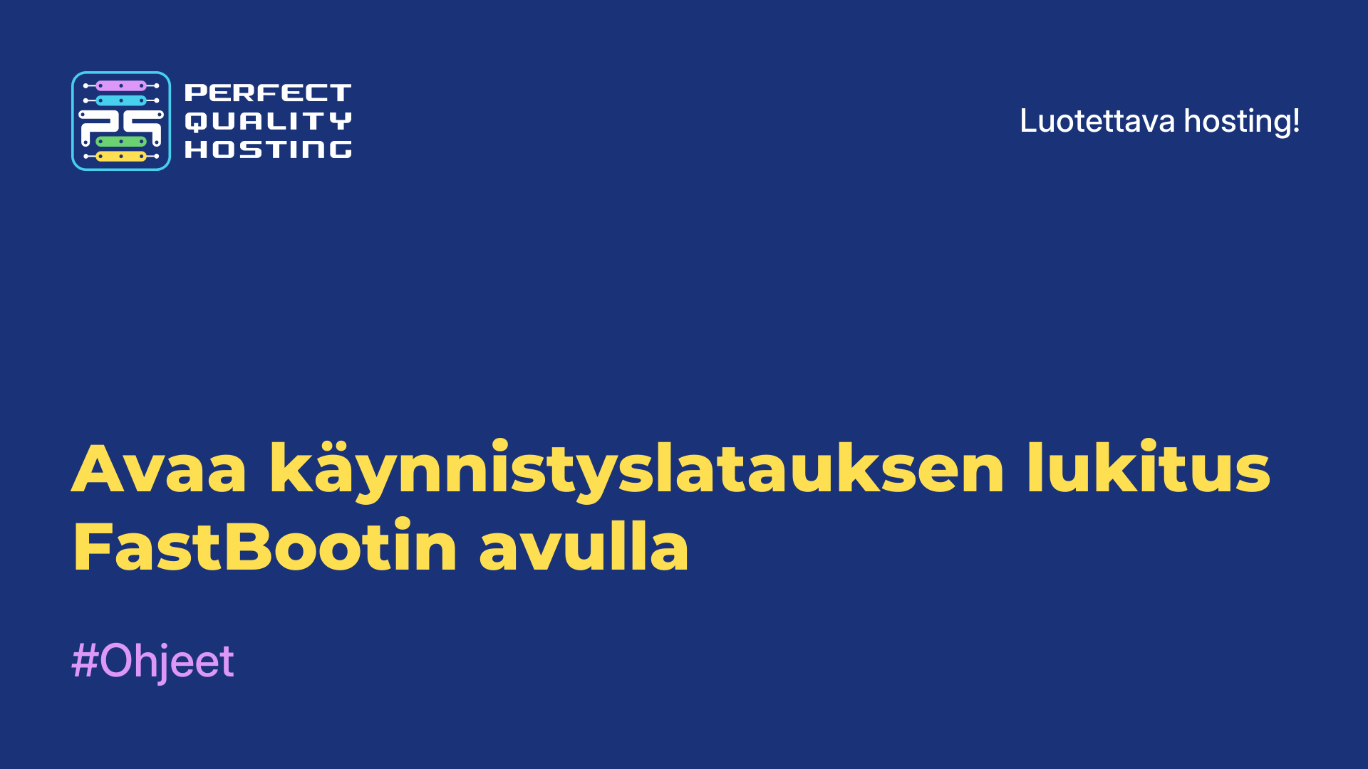 Avaa käynnistyslatauksen lukitus FastBootin avulla