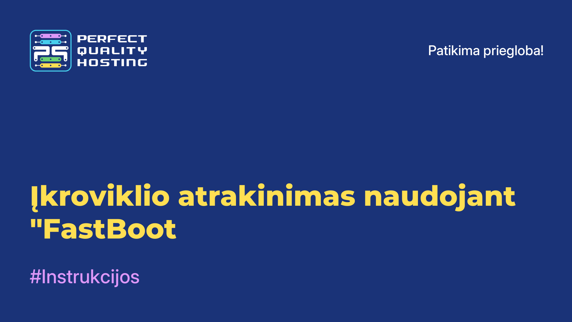 Įkroviklio atrakinimas naudojant "FastBoot