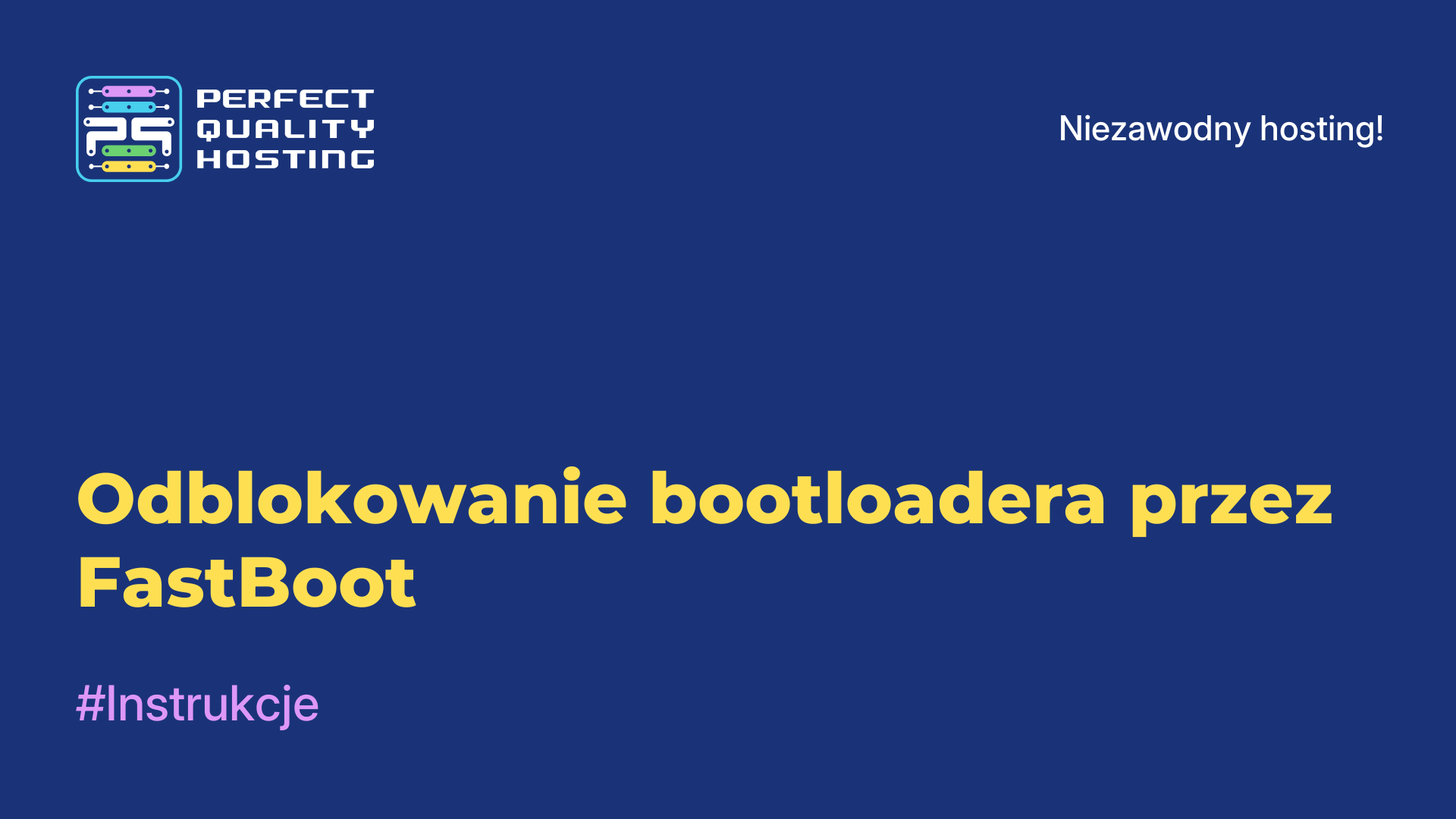 Odblokowanie bootloadera przez FastBoot