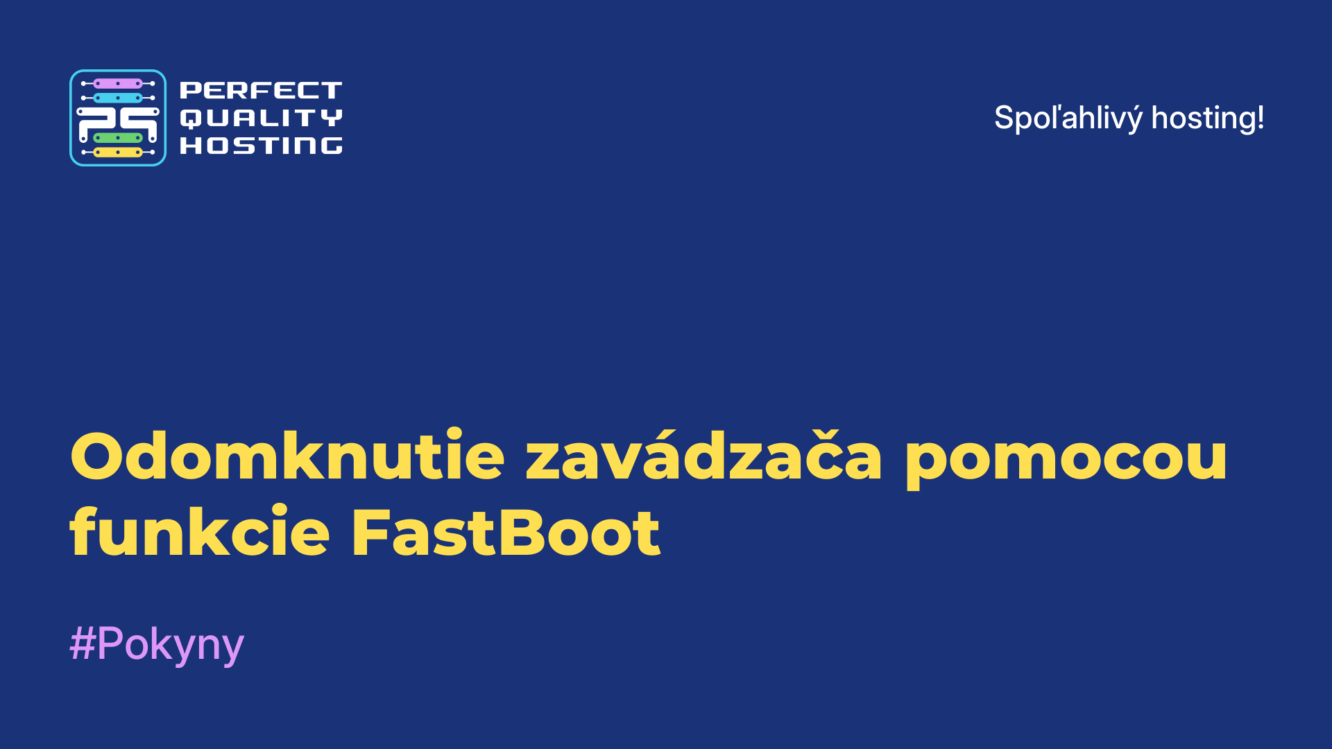 Odomknutie zavádzača pomocou funkcie FastBoot