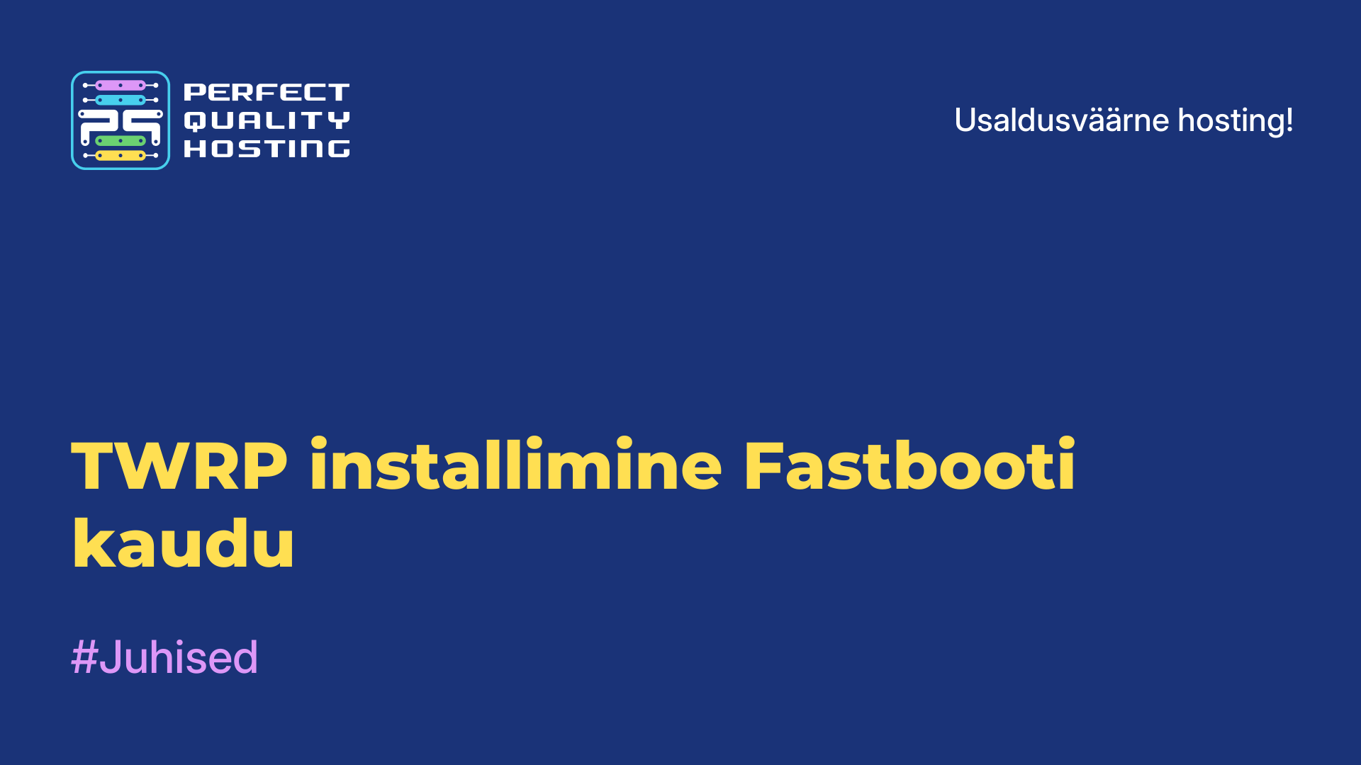 TWRP installimine Fastbooti kaudu