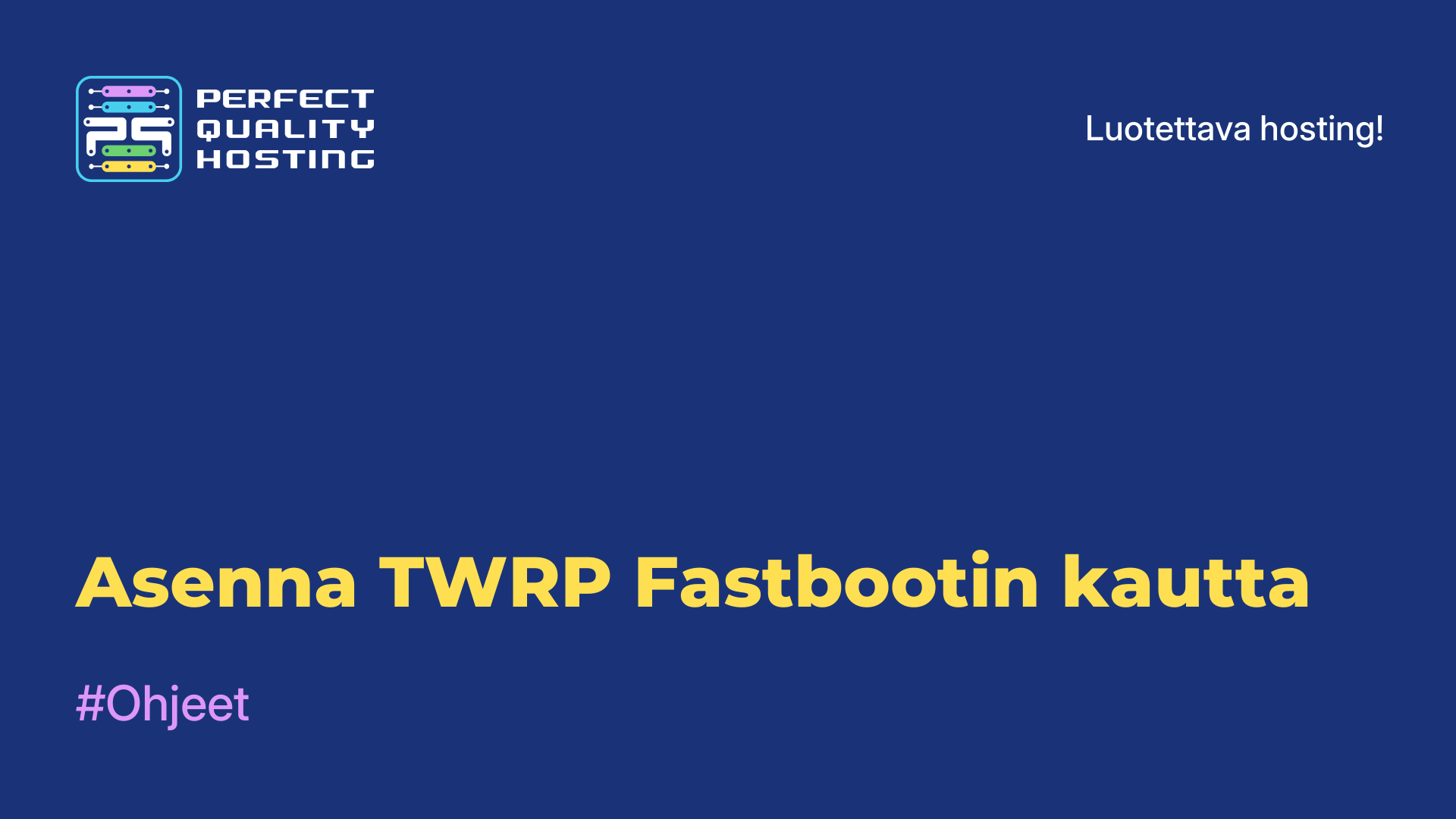 Asenna TWRP Fastbootin kautta