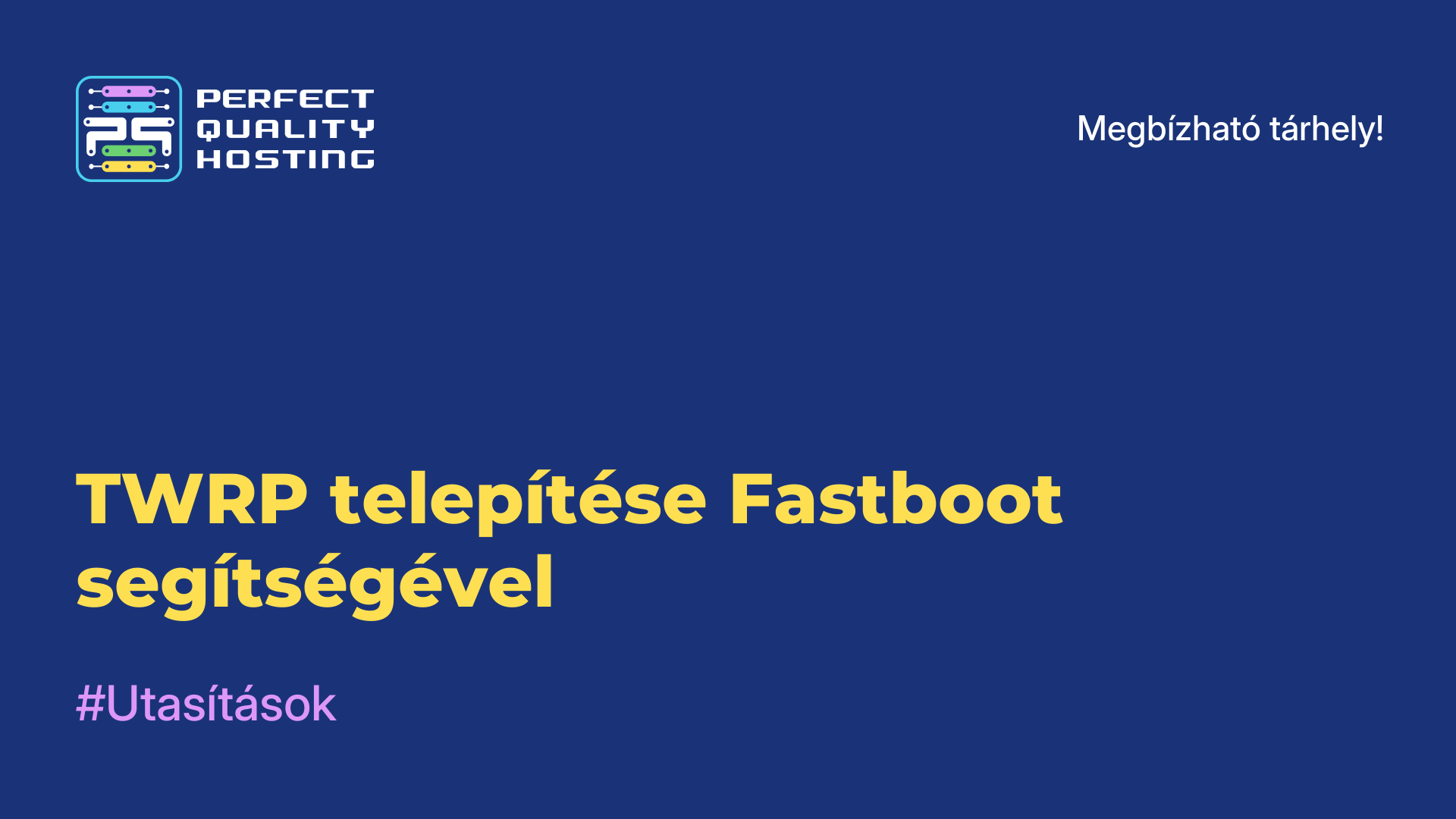 TWRP telepítése Fastboot segítségével