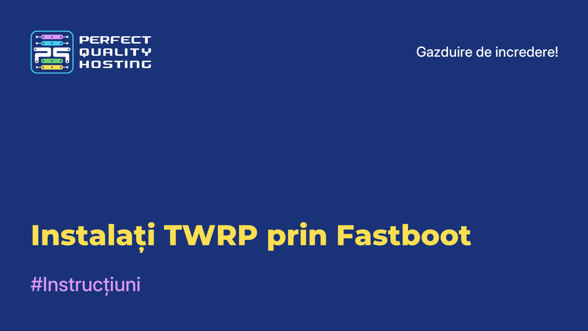 Instalați TWRP prin Fastboot