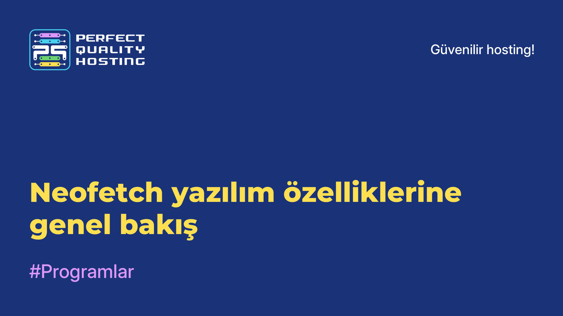 Neofetch yazılım özelliklerine genel bakış