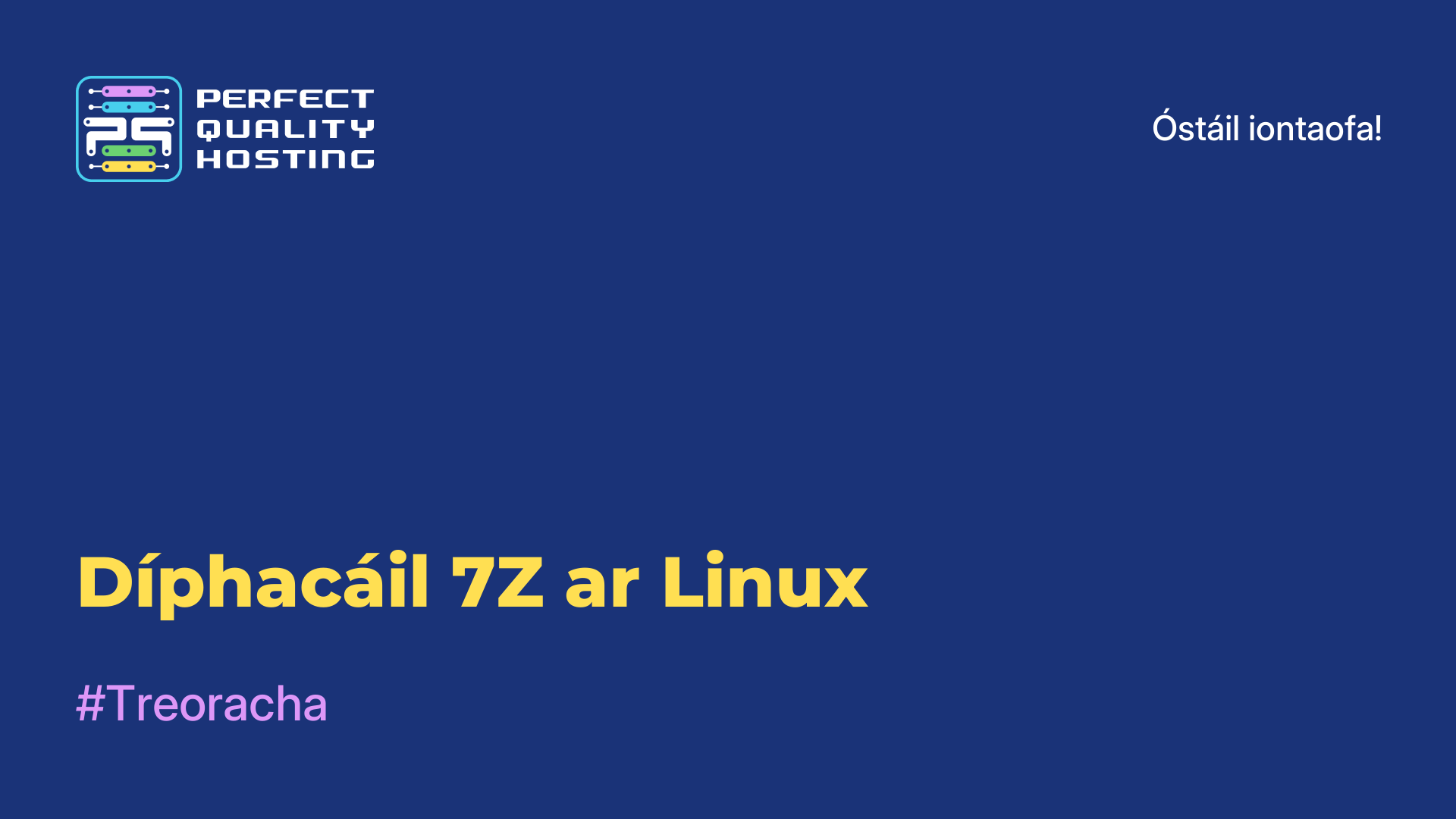 Díphacáil 7Z ar Linux