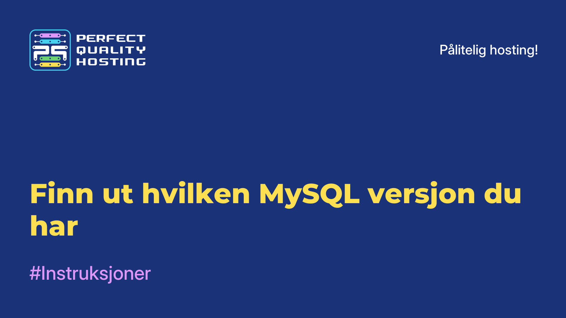 Finn ut hvilken MySQL-versjon du har