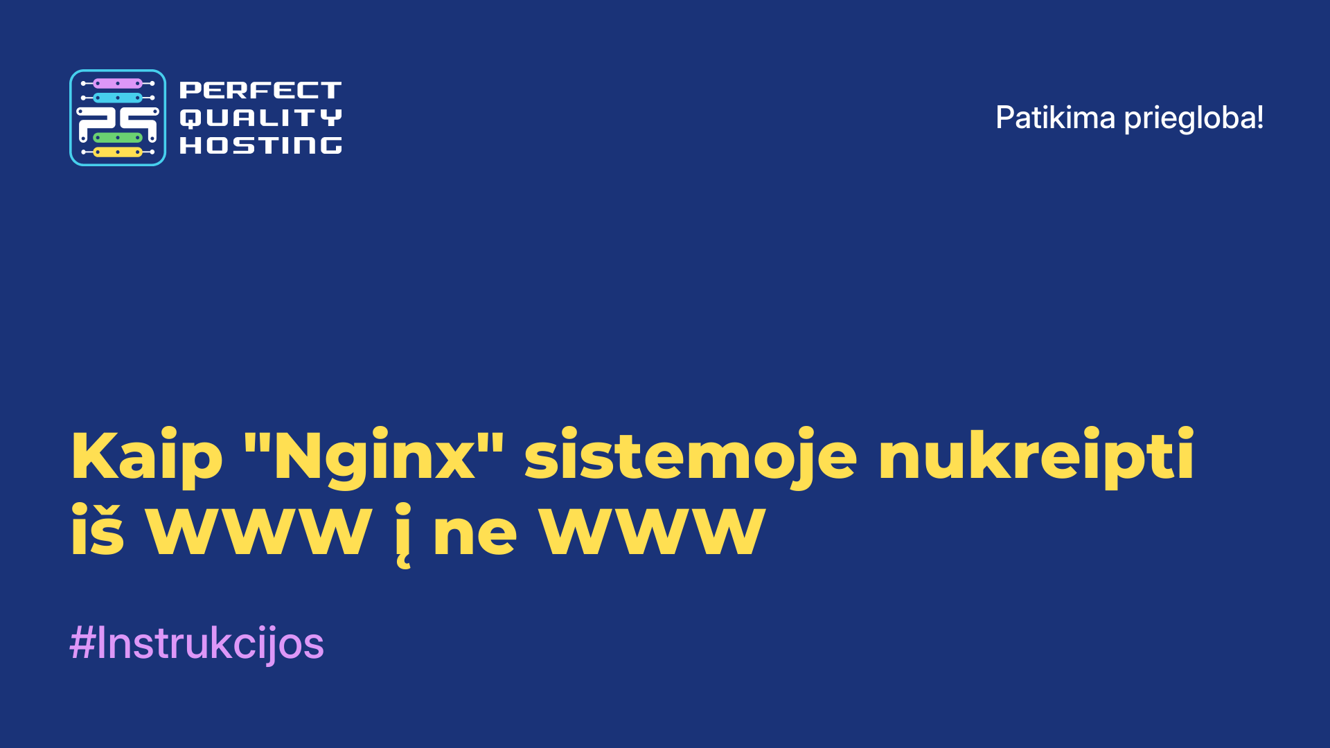 Kaip "Nginx" sistemoje nukreipti iš WWW į ne WWW