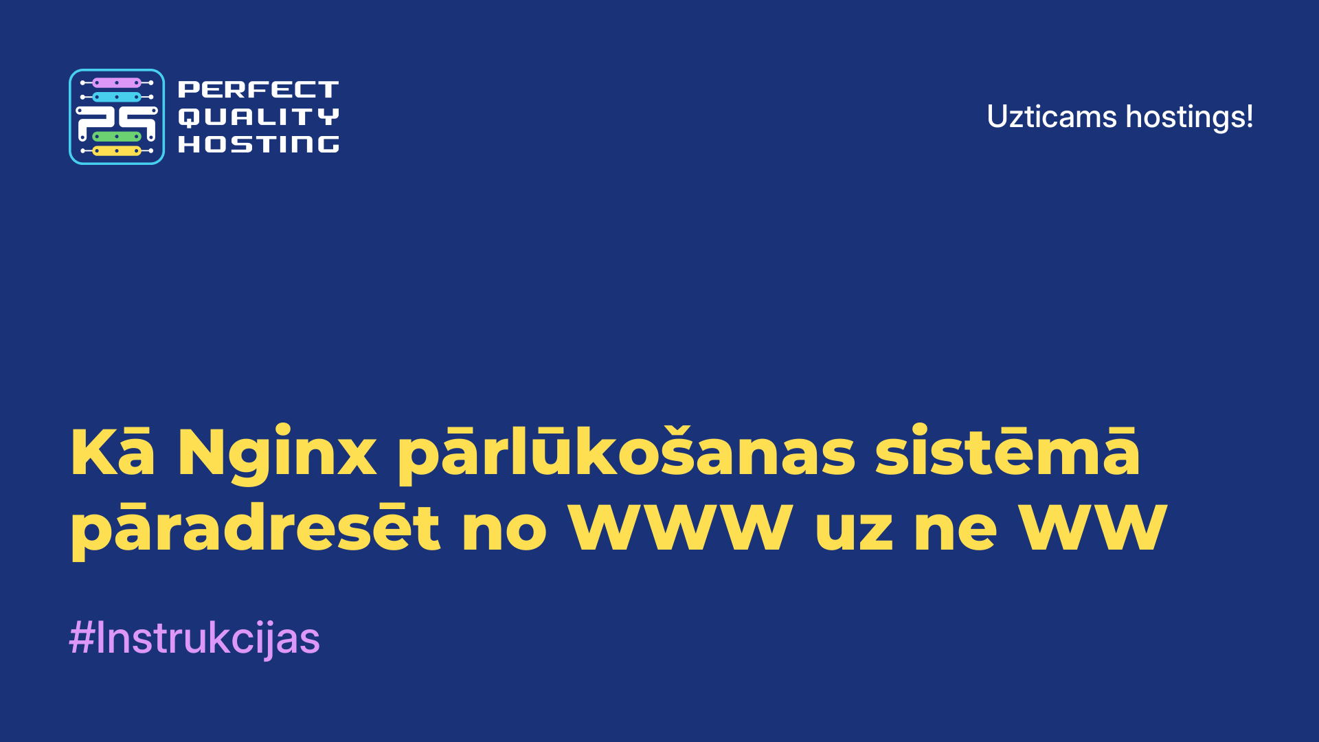 Kā Nginx pārlūkošanas sistēmā pāradresēt no WWW uz ne-WW