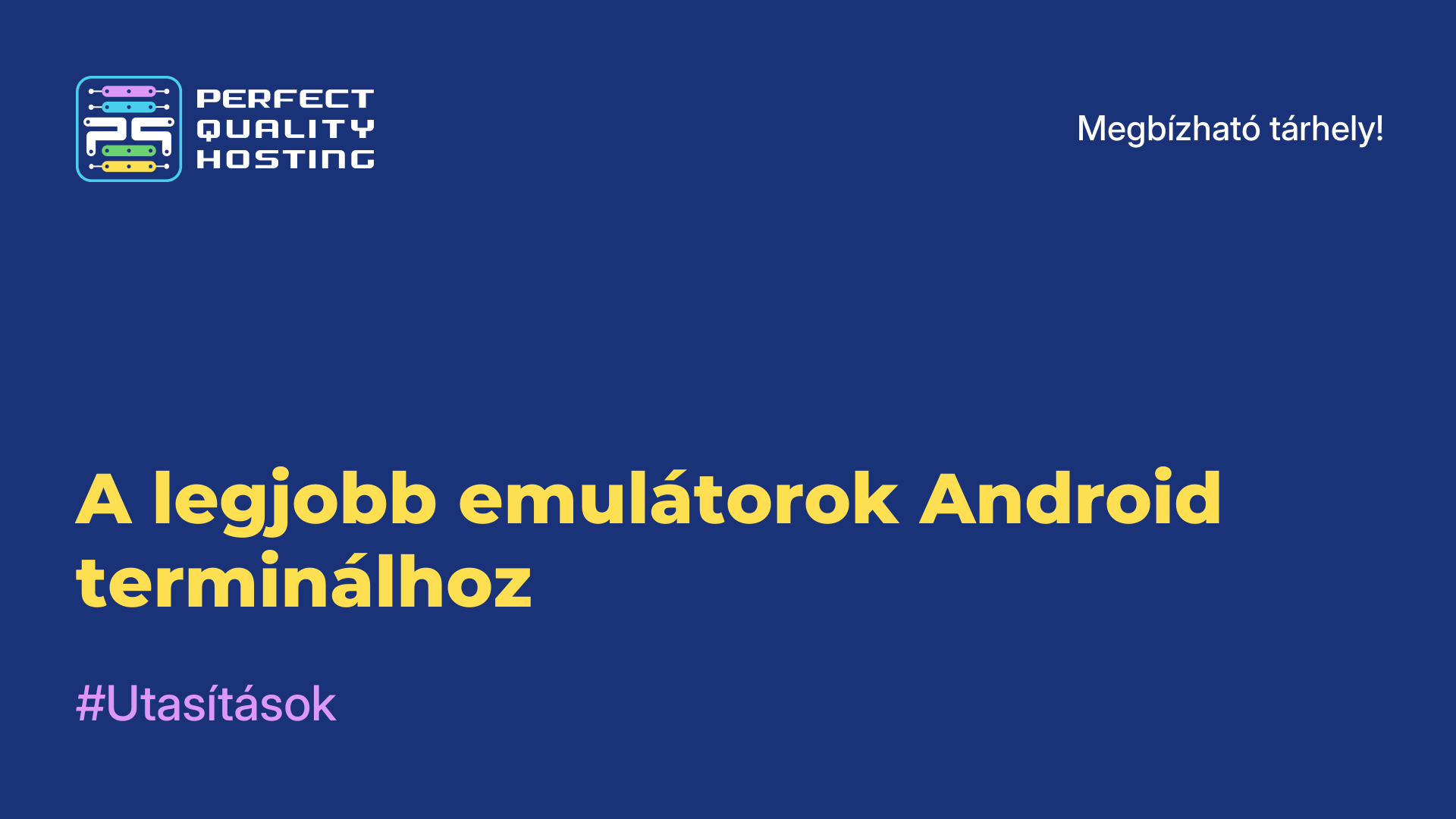 A legjobb emulátorok Android terminálhoz