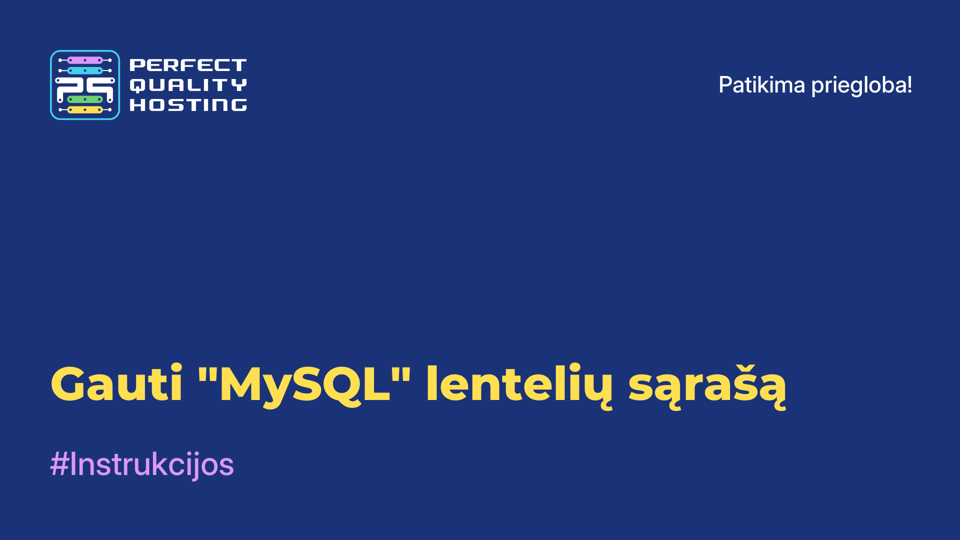 Gauti "MySQL" lentelių sąrašą