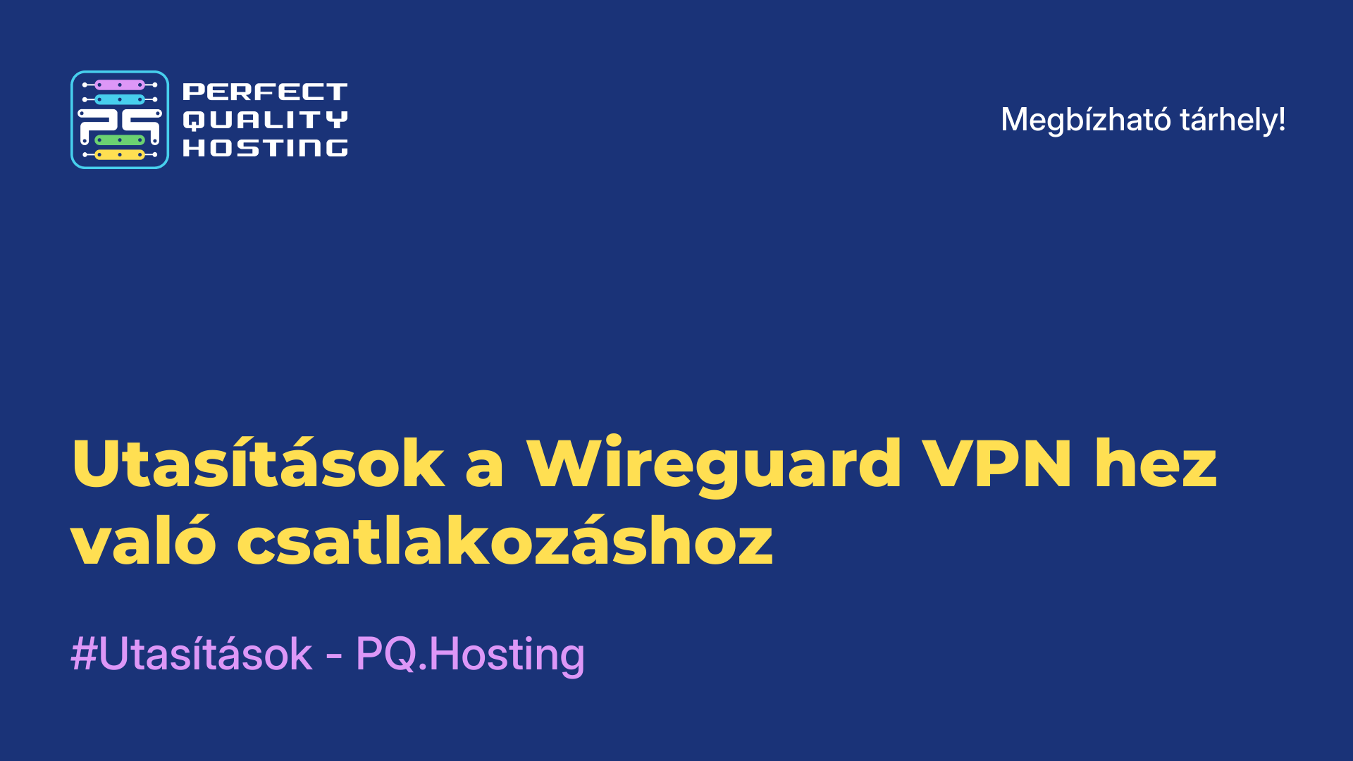 Utasítások a Wireguard VPN-hez való csatlakozáshoz