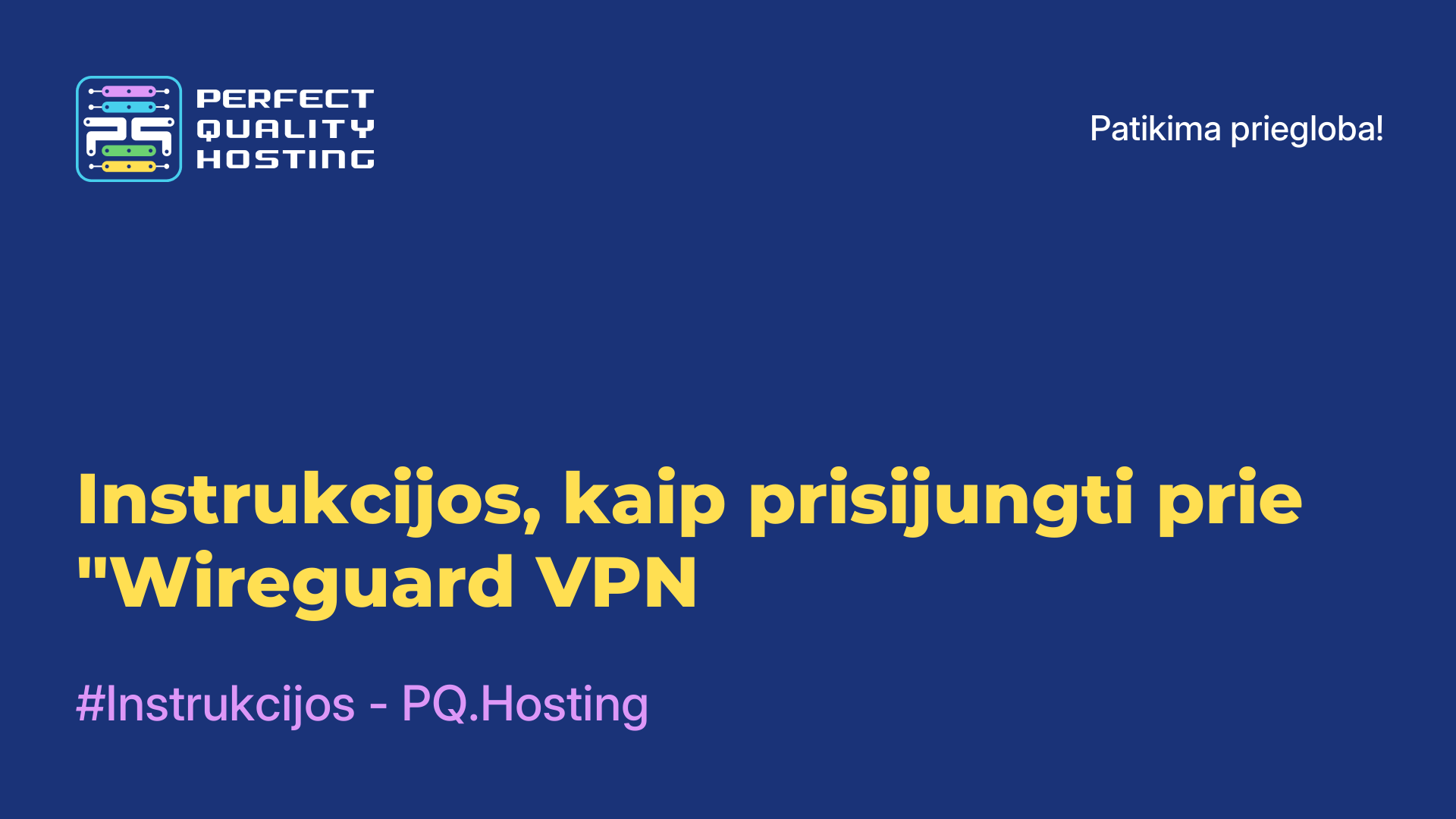 Instrukcijos, kaip prisijungti prie "Wireguard VPN