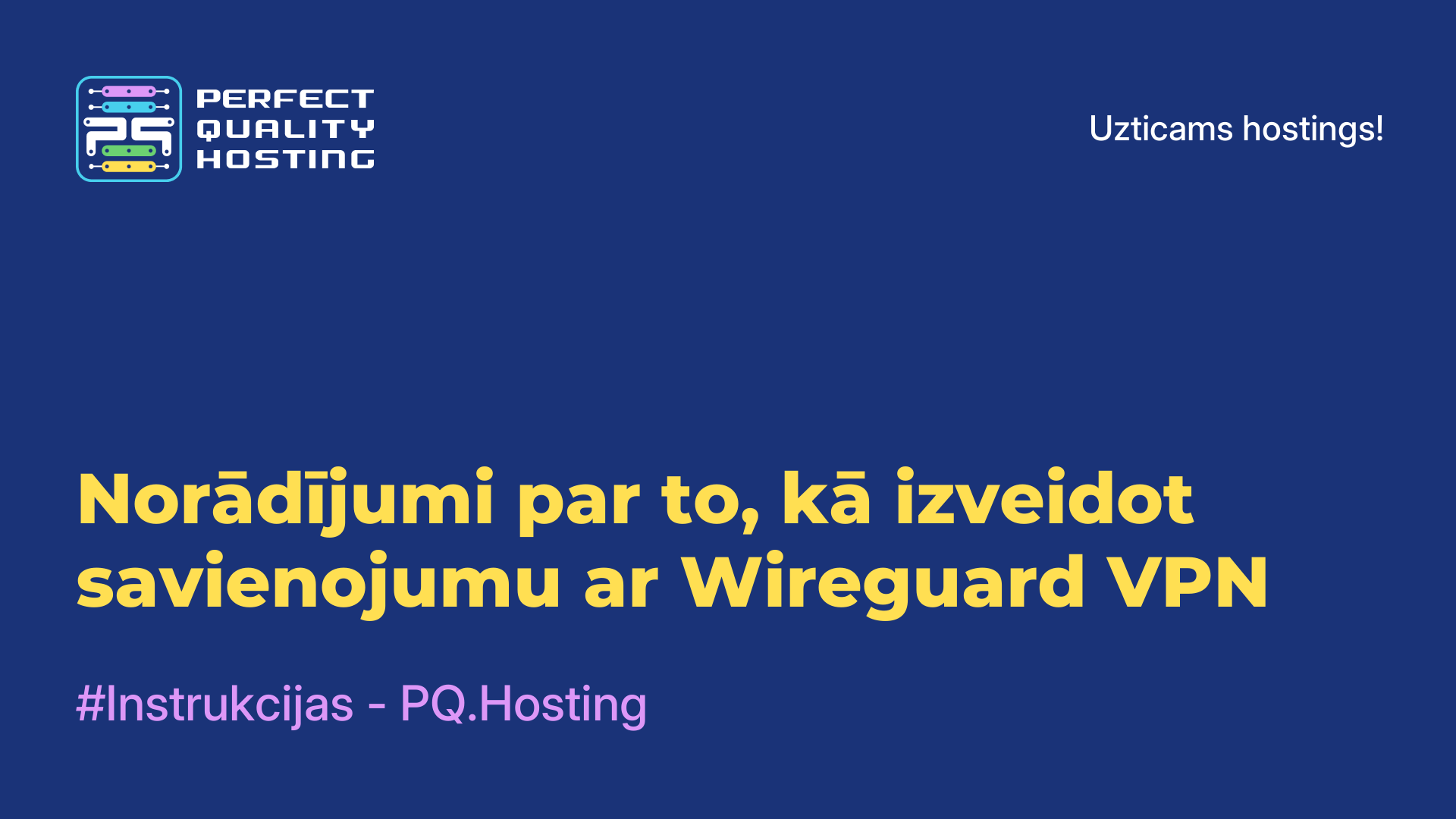 Norādījumi par to, kā izveidot savienojumu ar Wireguard VPN