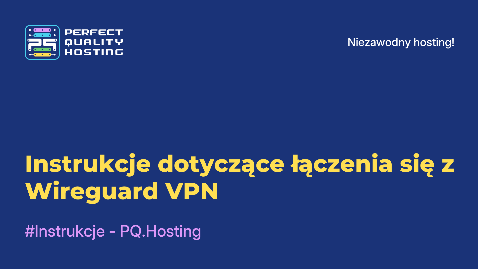 Instrukcje dotyczące łączenia się z Wireguard VPN