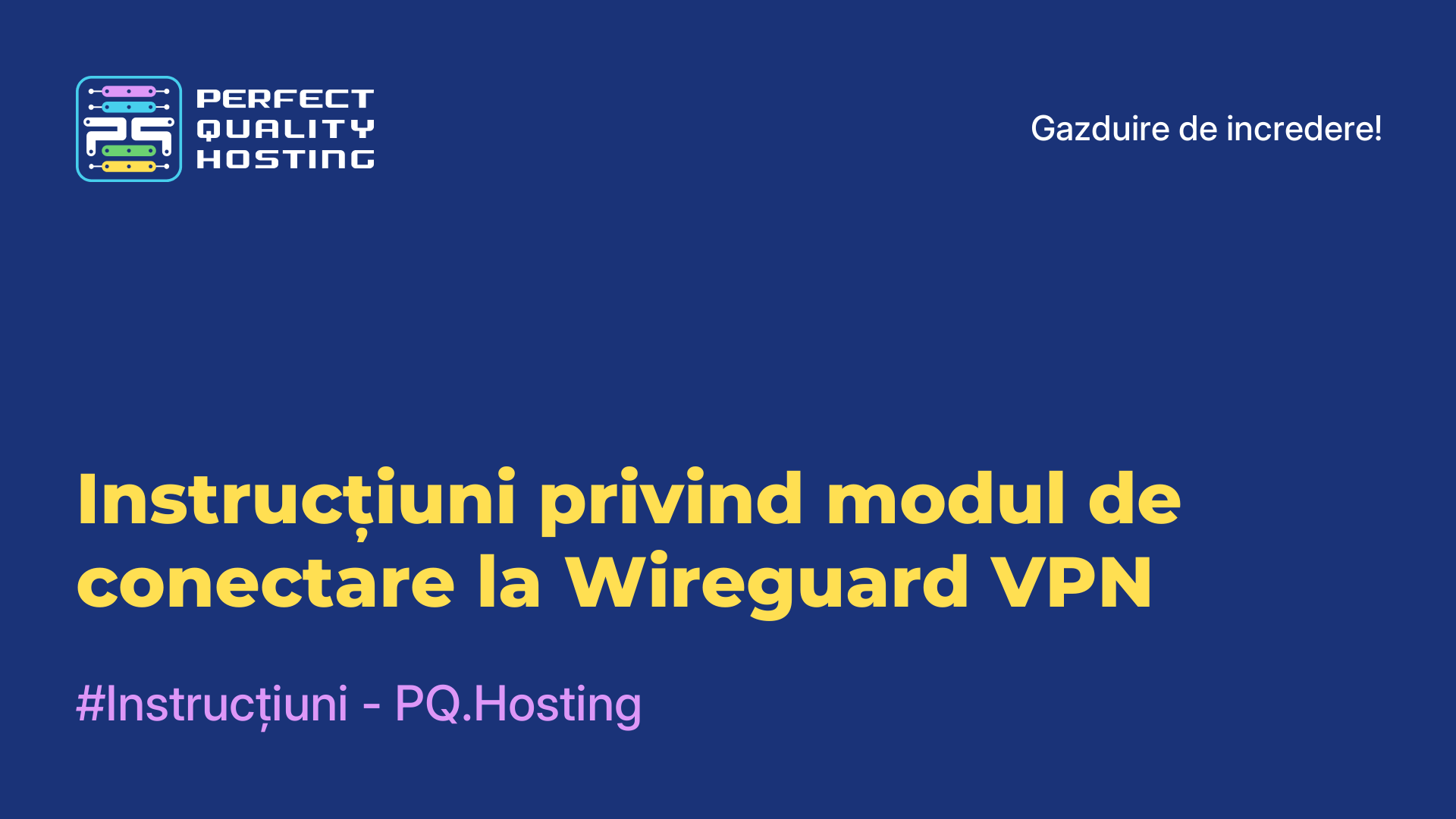 Instrucțiuni privind modul de conectare la Wireguard VPN