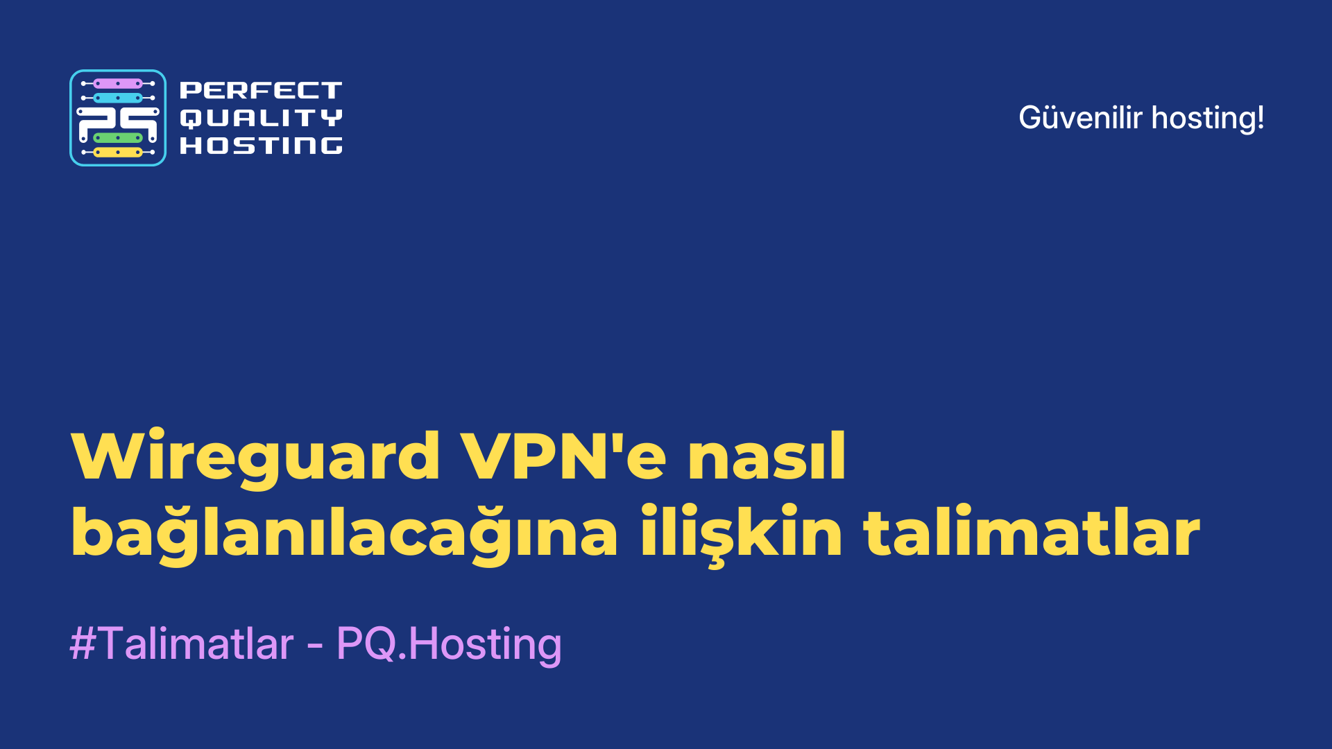 Wireguard VPN'e nasıl bağlanılacağına ilişkin talimatlar